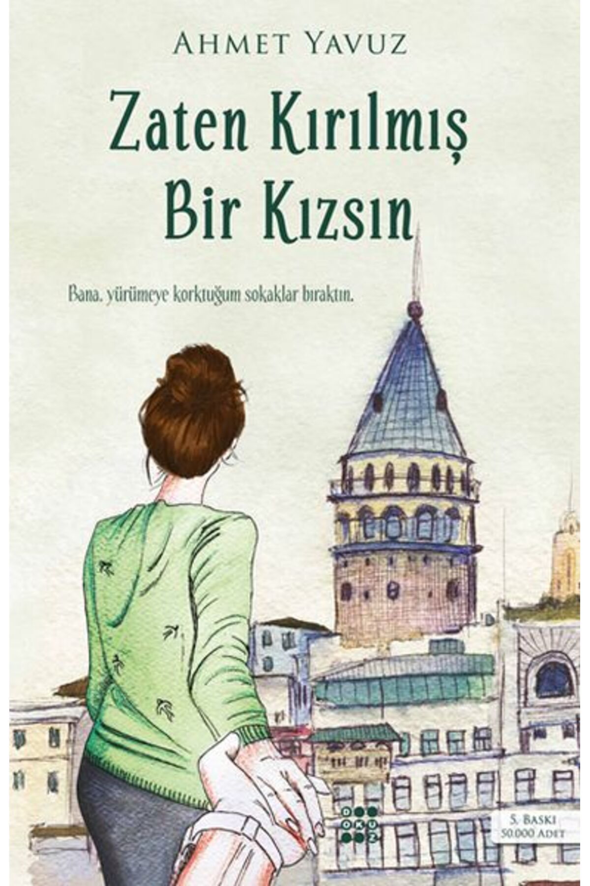 Dokuz Yayınları Zaten Kırılmış Bir Kızsın