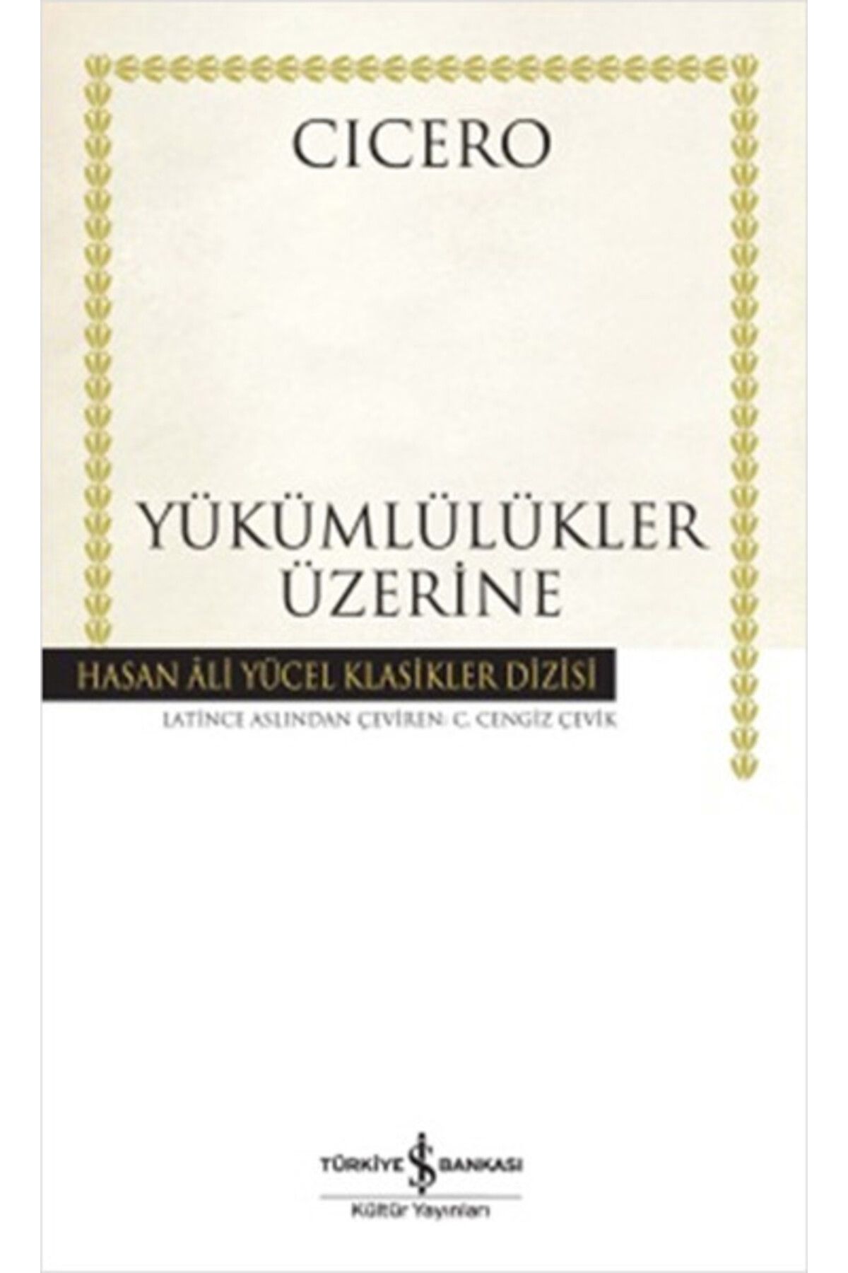 TÜRKİYE İŞ BANKASI KÜLTÜR YAYINLARI Yükümlülükler Üzerine - Hasan Ali Yücel Klasikleri