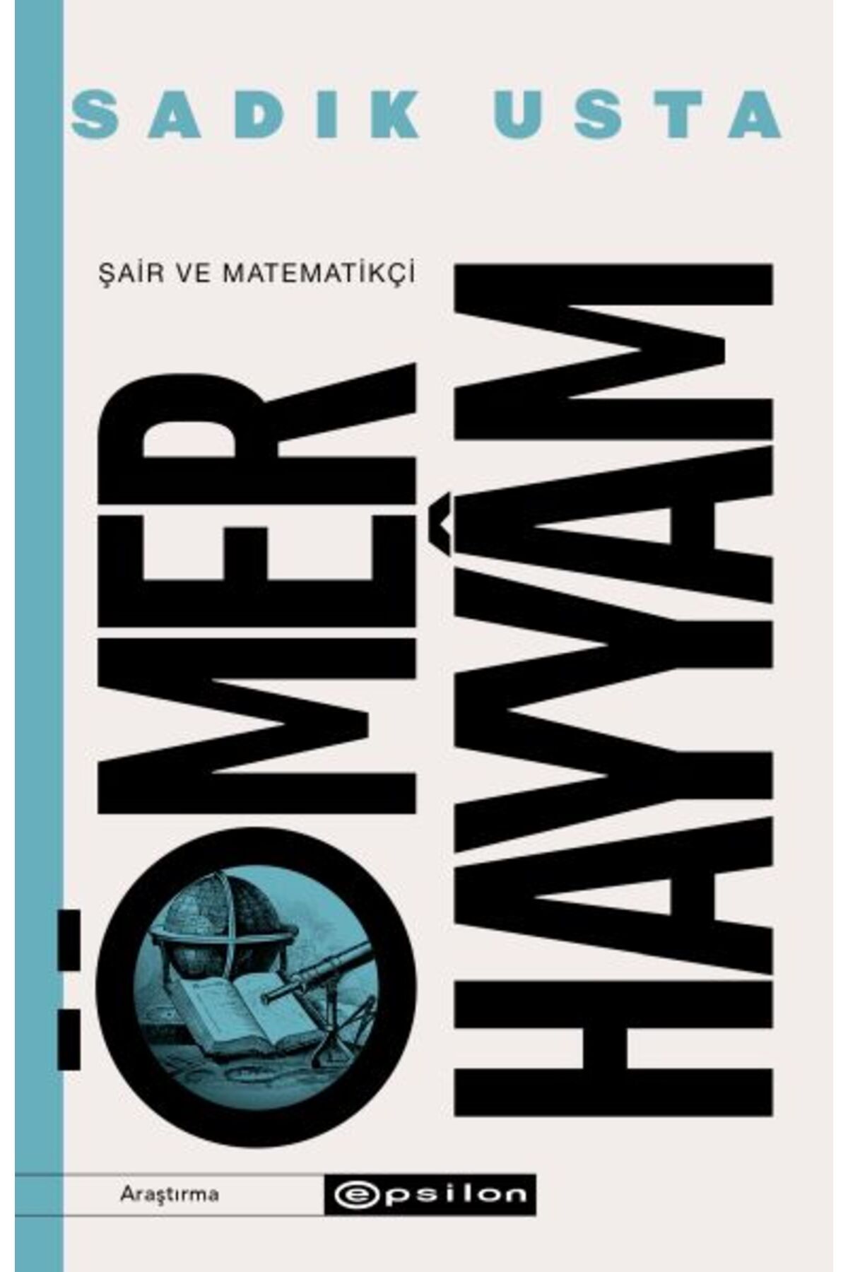 Epsilon Yayınevi Şair ve Matematikçi Ömer Hayyam