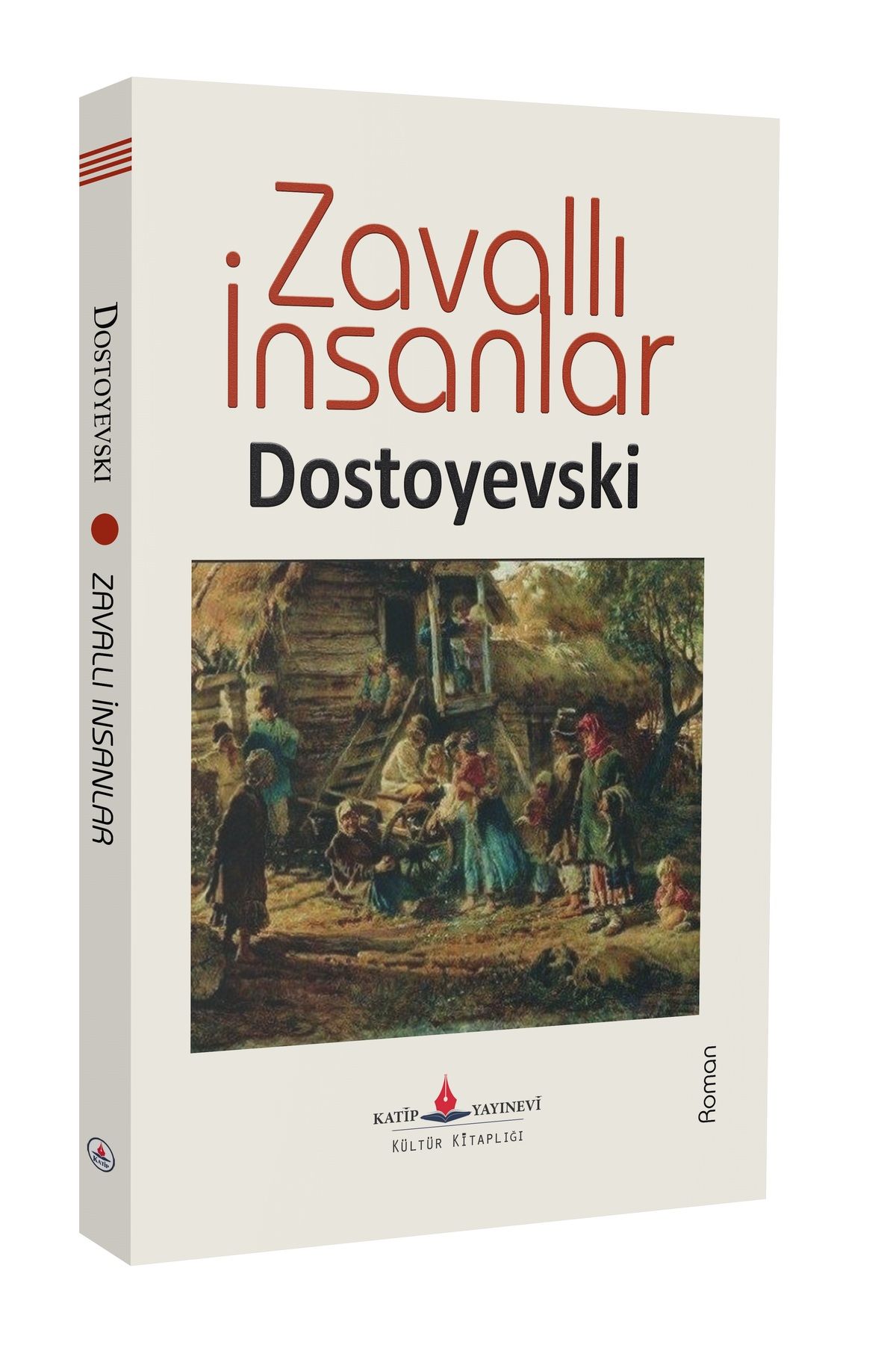 Katip Yayınevi Kültür Kitaplığı ZAVALLI İNSANLAR