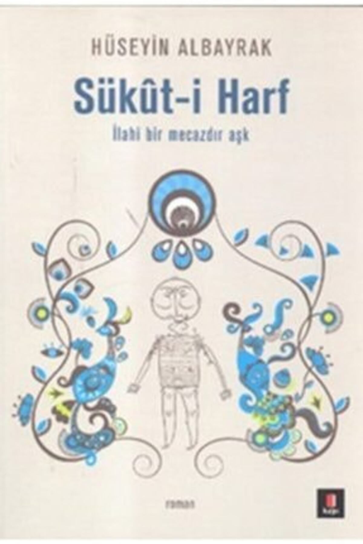 Kapı Yayınları Sükut-i Harf Ilahi Bir Mecazdır Aşk