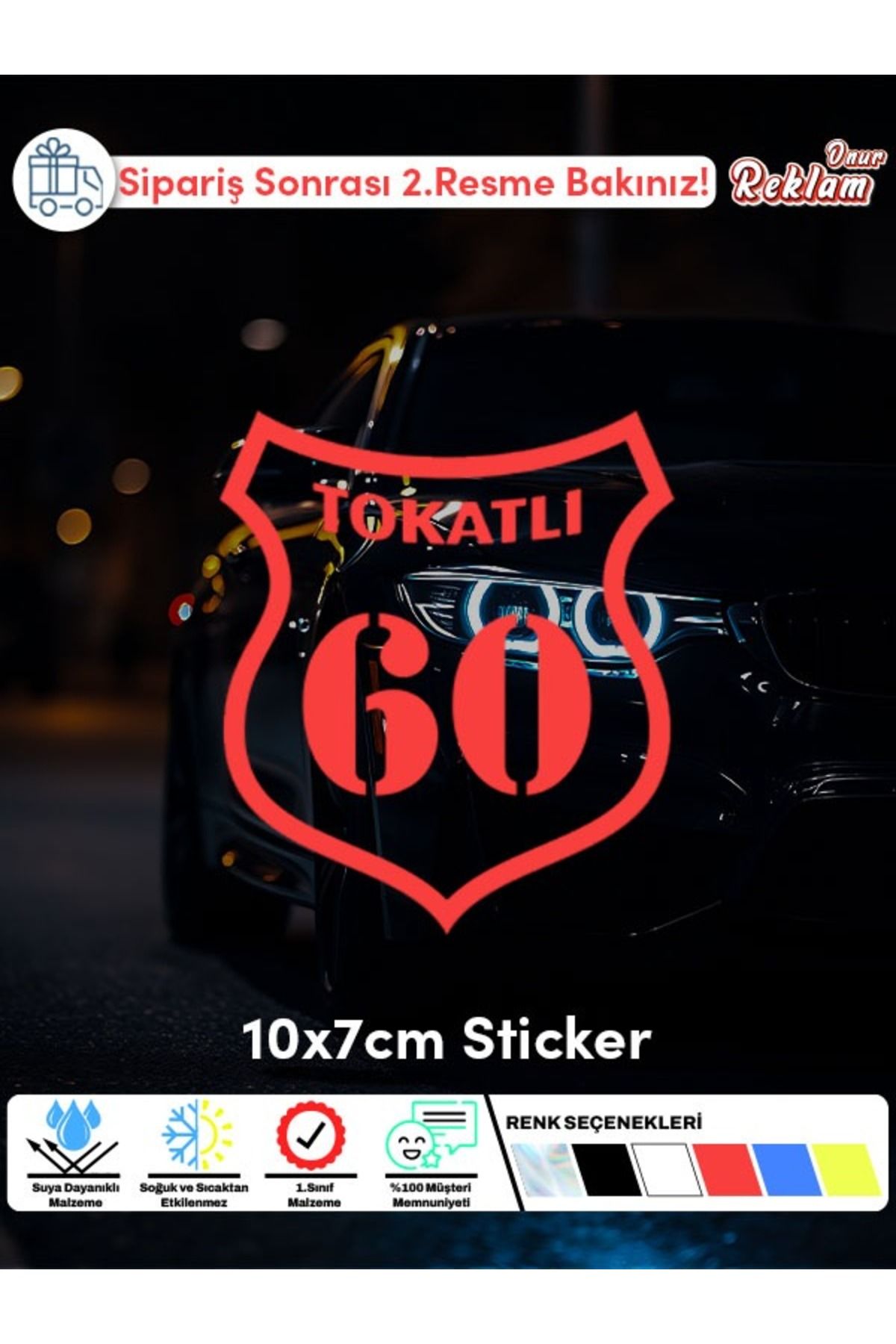 Onur Reklam Tokatlı 60 Araç Sticker – Şehir Plakalı Suya Dayanıklı Etiket 10x7 cm