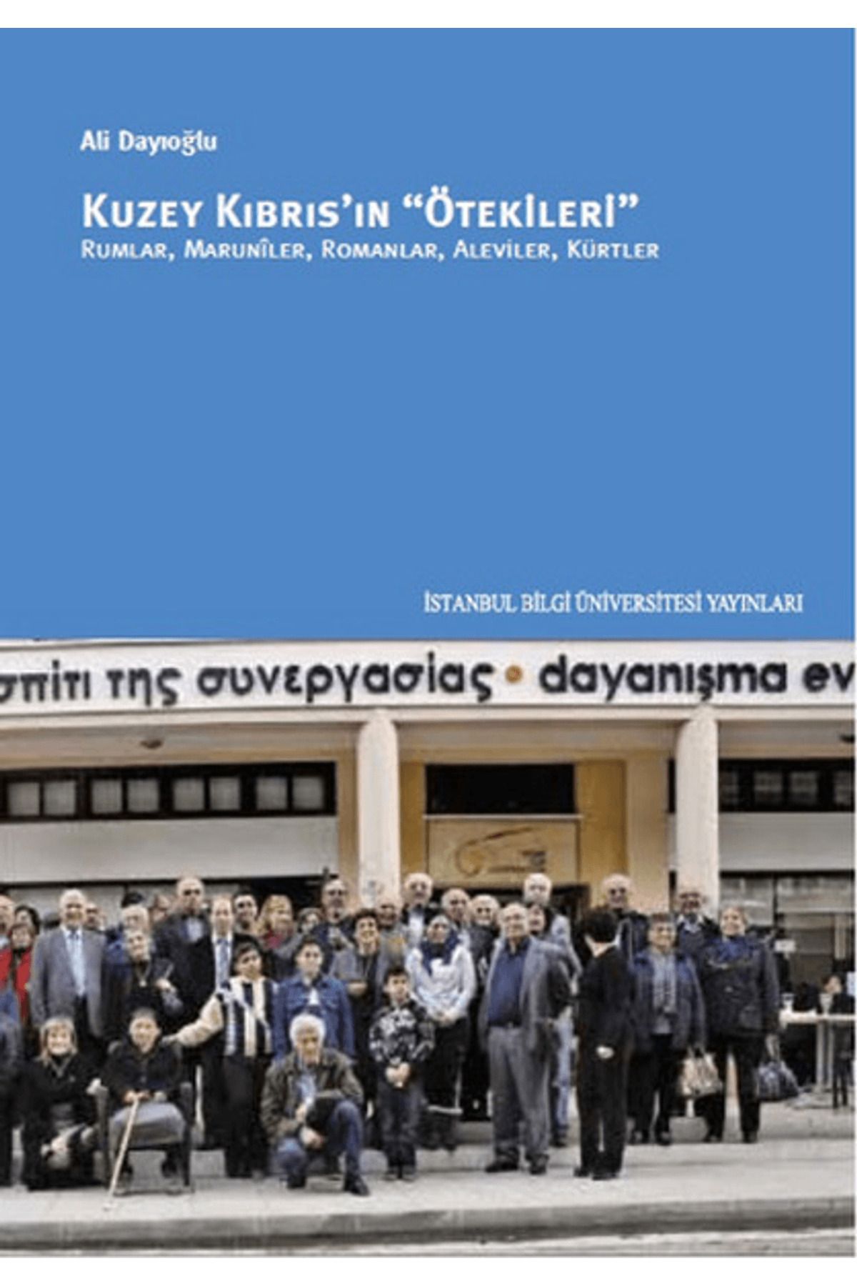 İstanbul Bilgi Üniversitesi Yayınları Kuzey Kıbrıs'ın Ötekileri