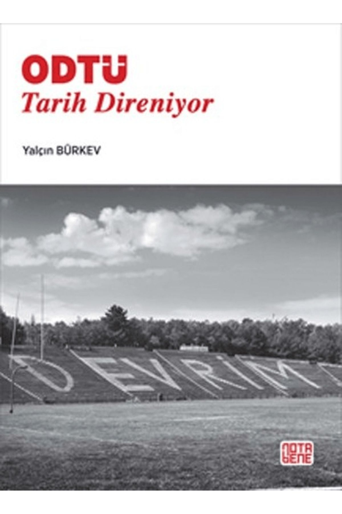 Nota Bene Yayınları ODTÜ: Tarih Direniyor