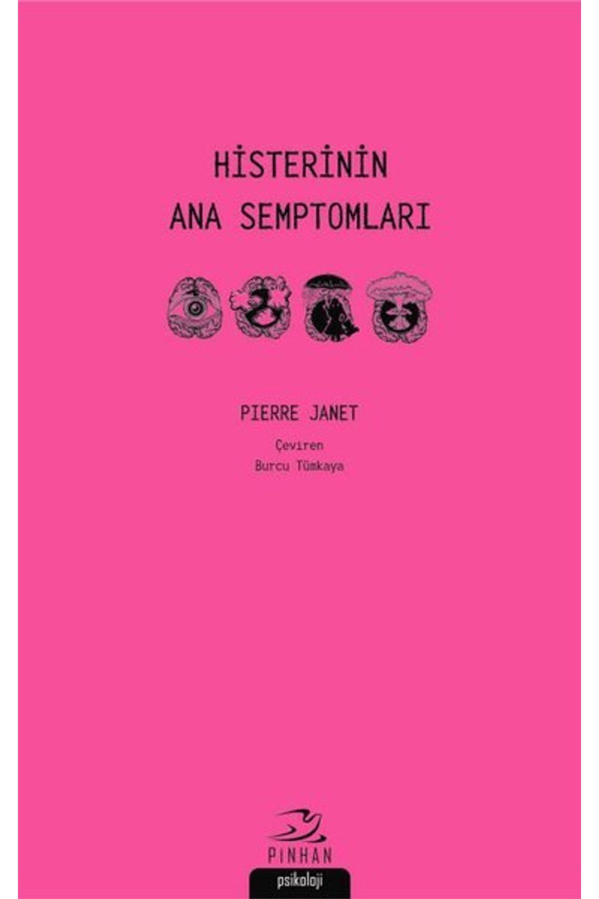 Pinhan Yayıncılık Histerinin Ana Semptomları