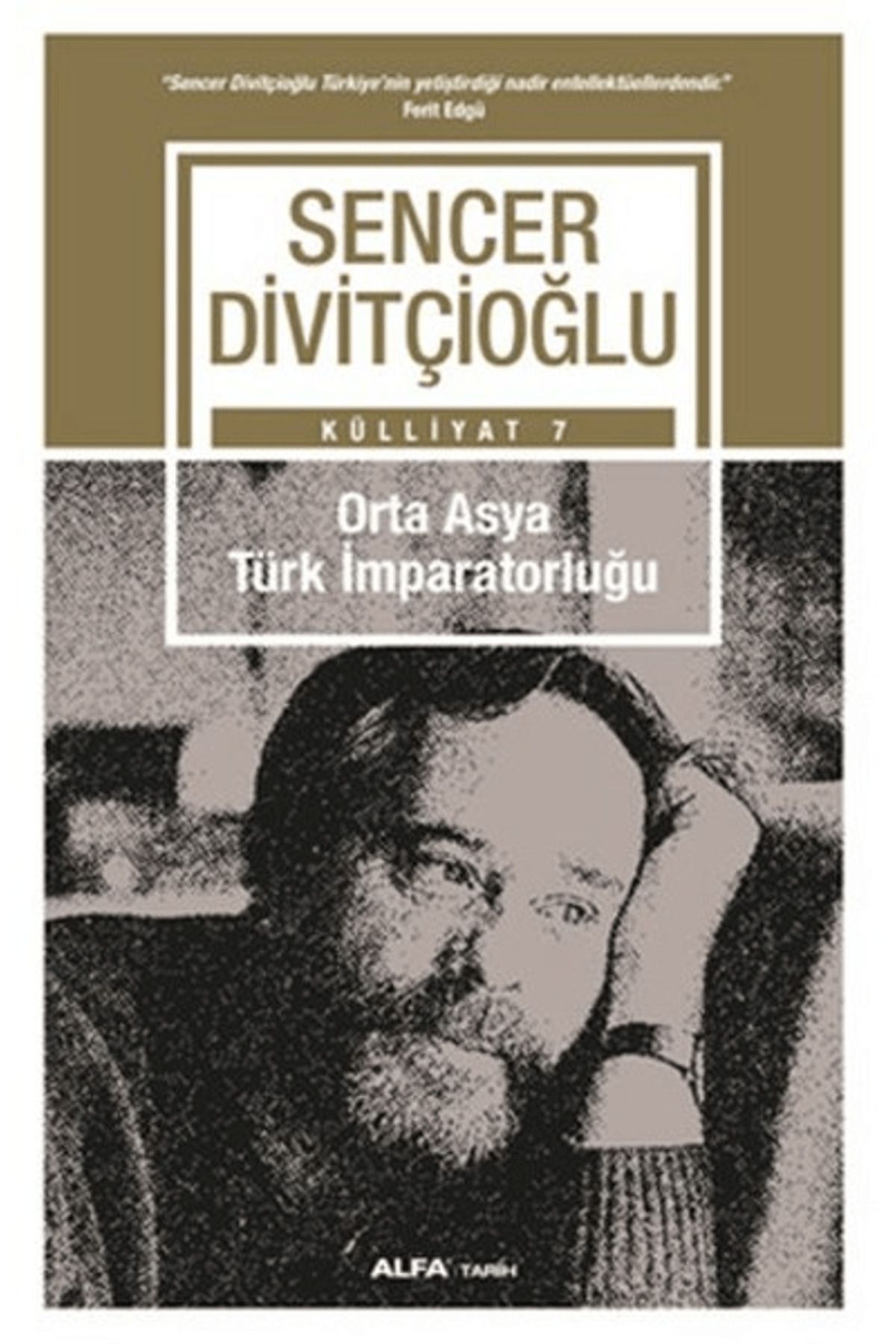 Alfa Yayınları Orta Asya Türk İmparatorluğu - Külliyat 7