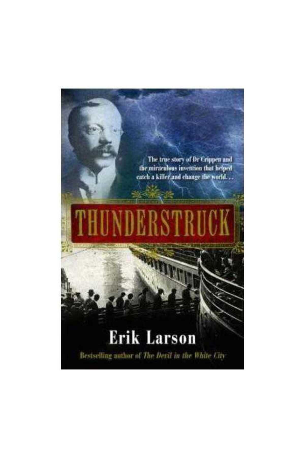 Kişisel Yayınlar Thunderstruck - Erik Larson