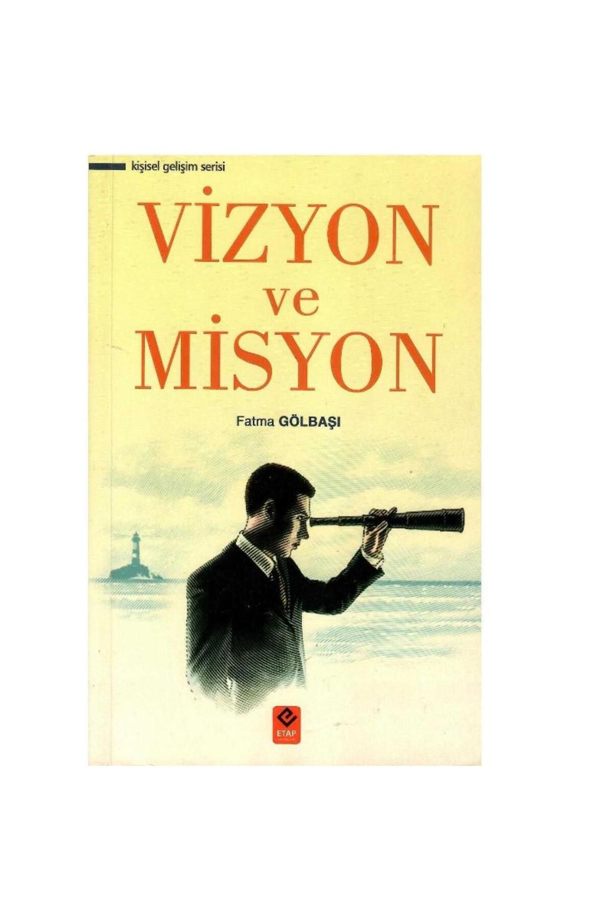 Kişisel Yayınlar Vizyon ve Misyon - Fatma Gölbaşı