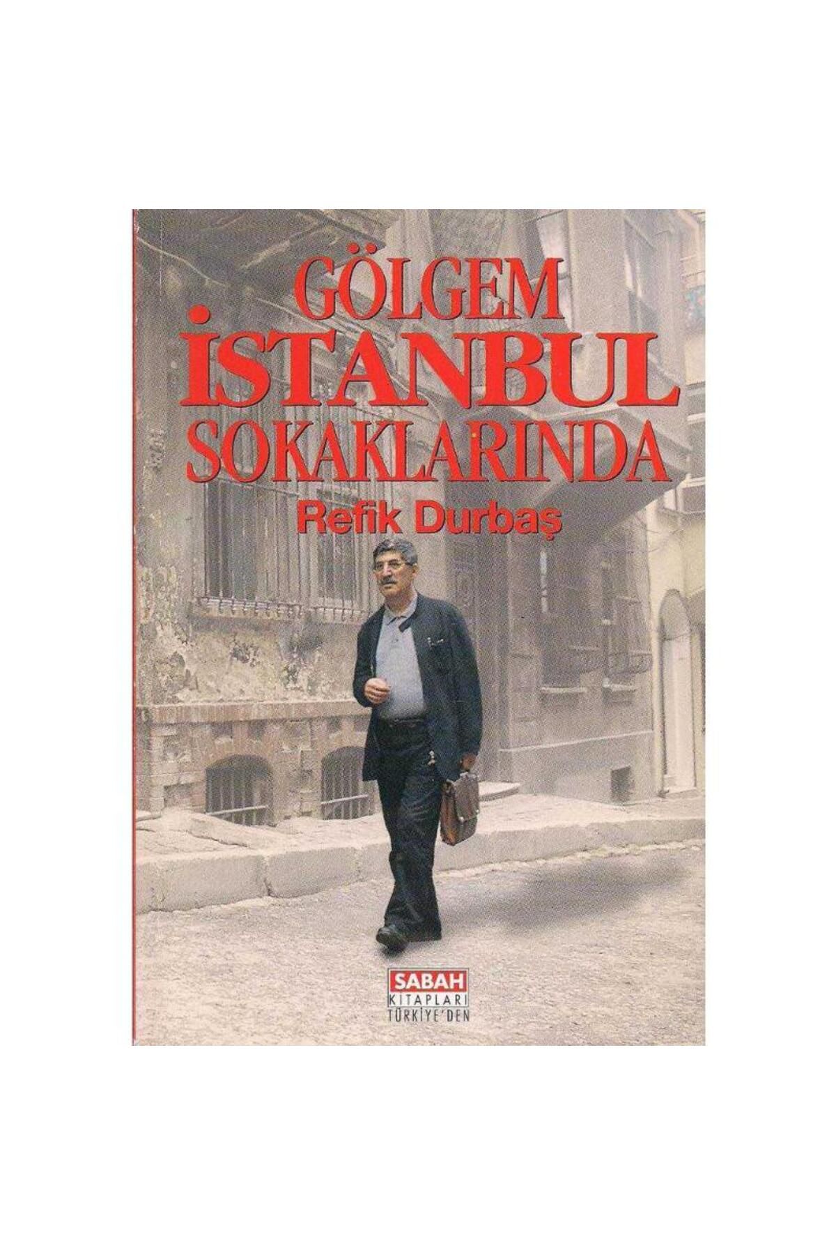 Kişisel Yayınlar Gölgem İstanbul Sokaklarında