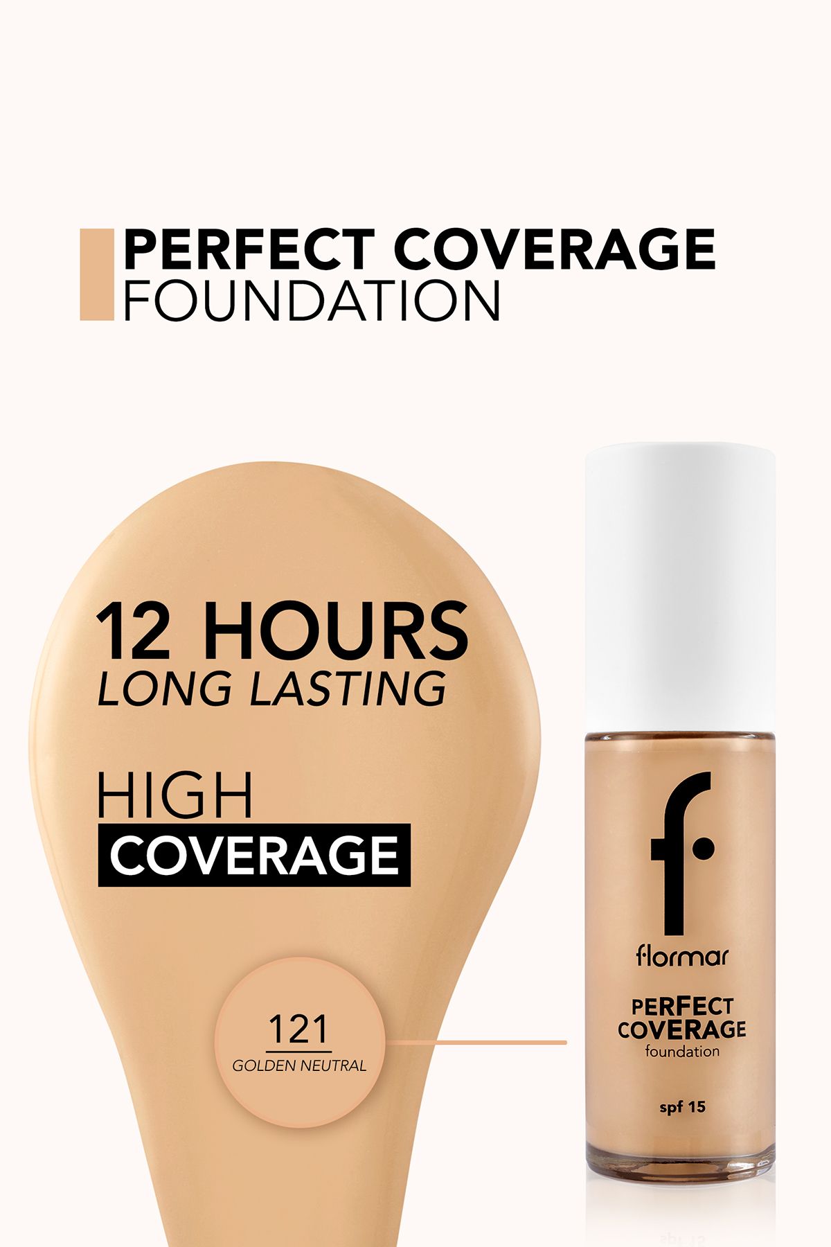 Flormar-Flormar Perfect Coverage Foundation 121 Golden Neutral 3