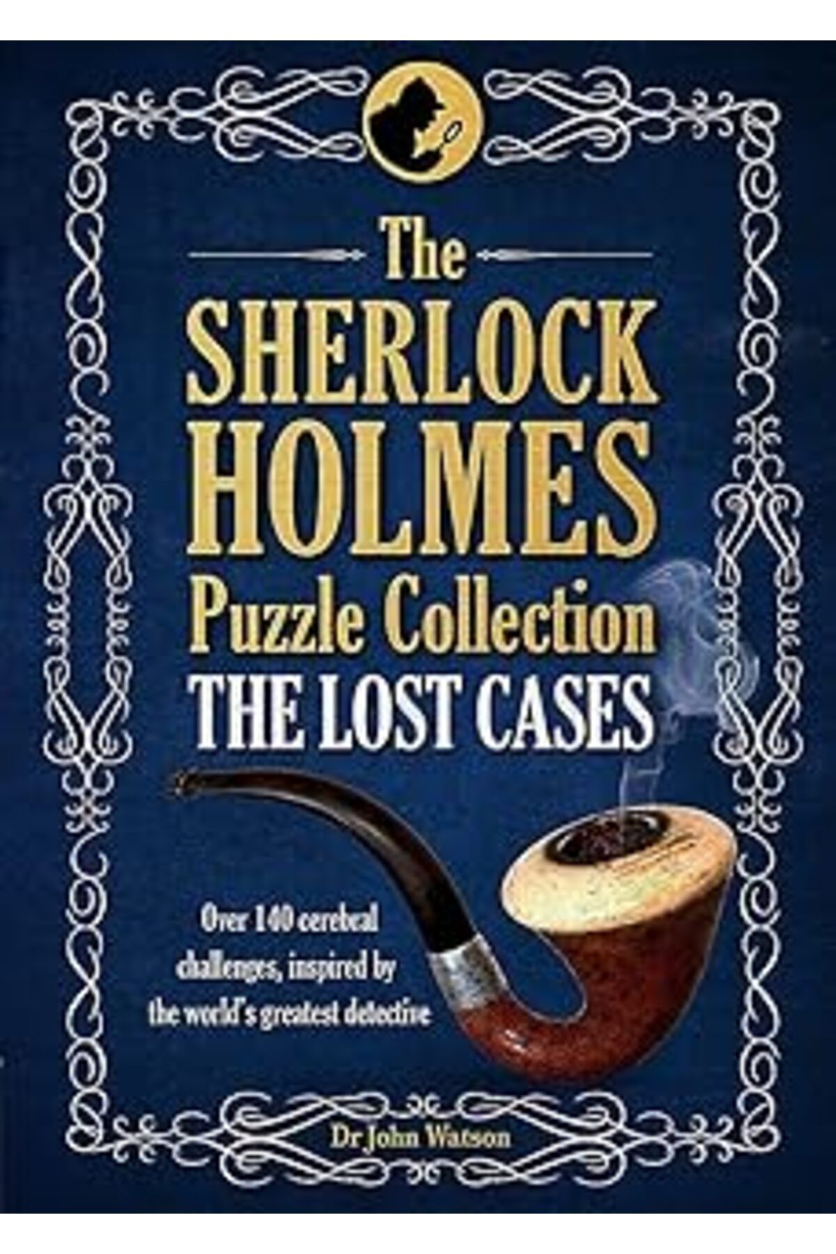 Pazarcan The Sherlock Holmes Puzzle Collection - The Lost Cases: 120 Cerebral Challenges