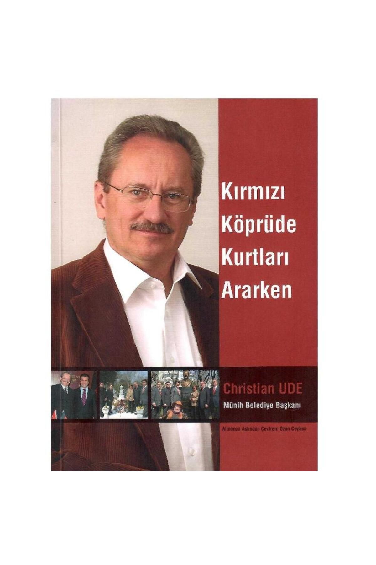 Kişisel Yayınlar Kırmızı Köprüde Kurtları Ararken - Christian Ude