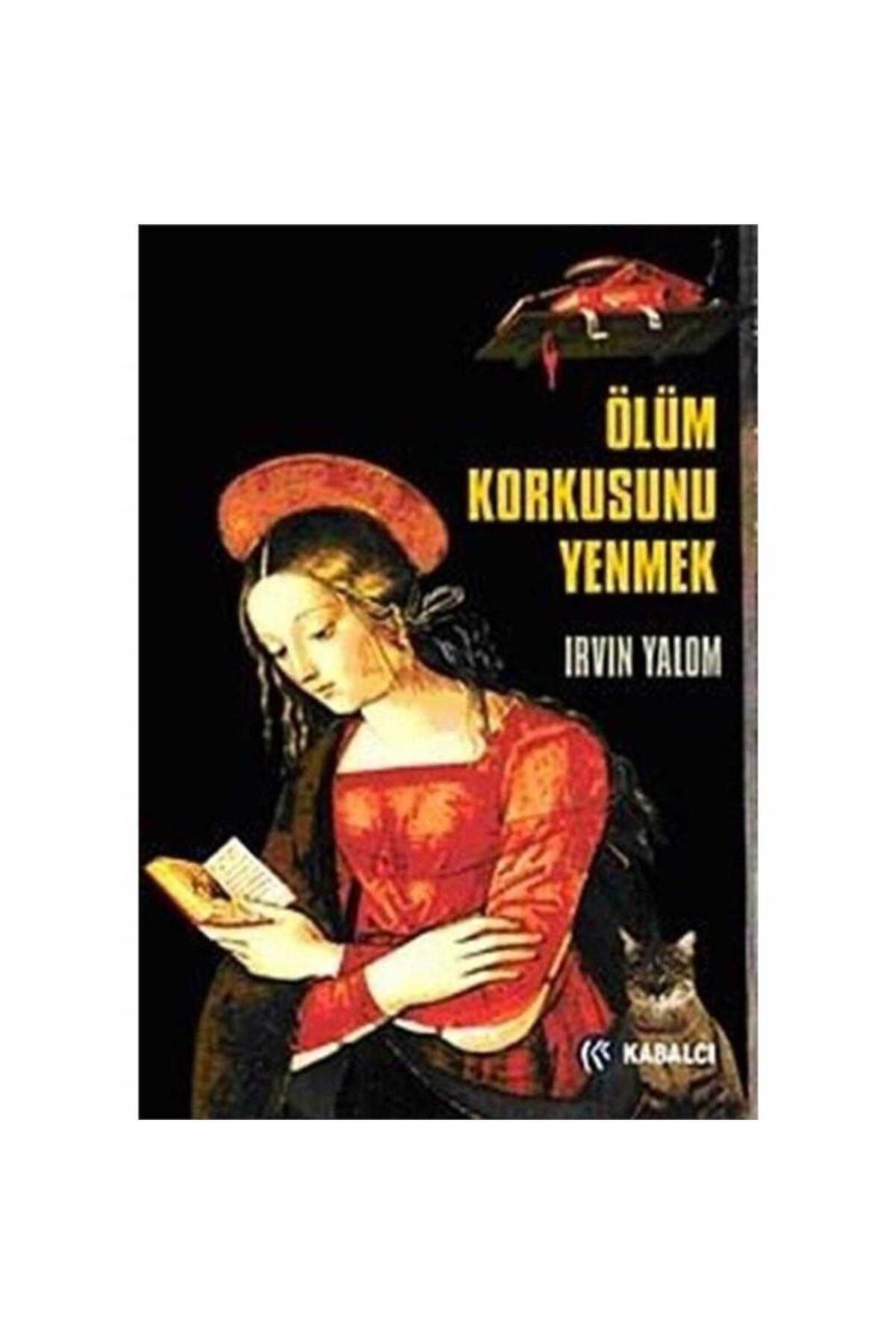 Kişisel Yayınlar Ölüm Korkusunu Yenmek - Irvin D. Yalom (1.Baskı)