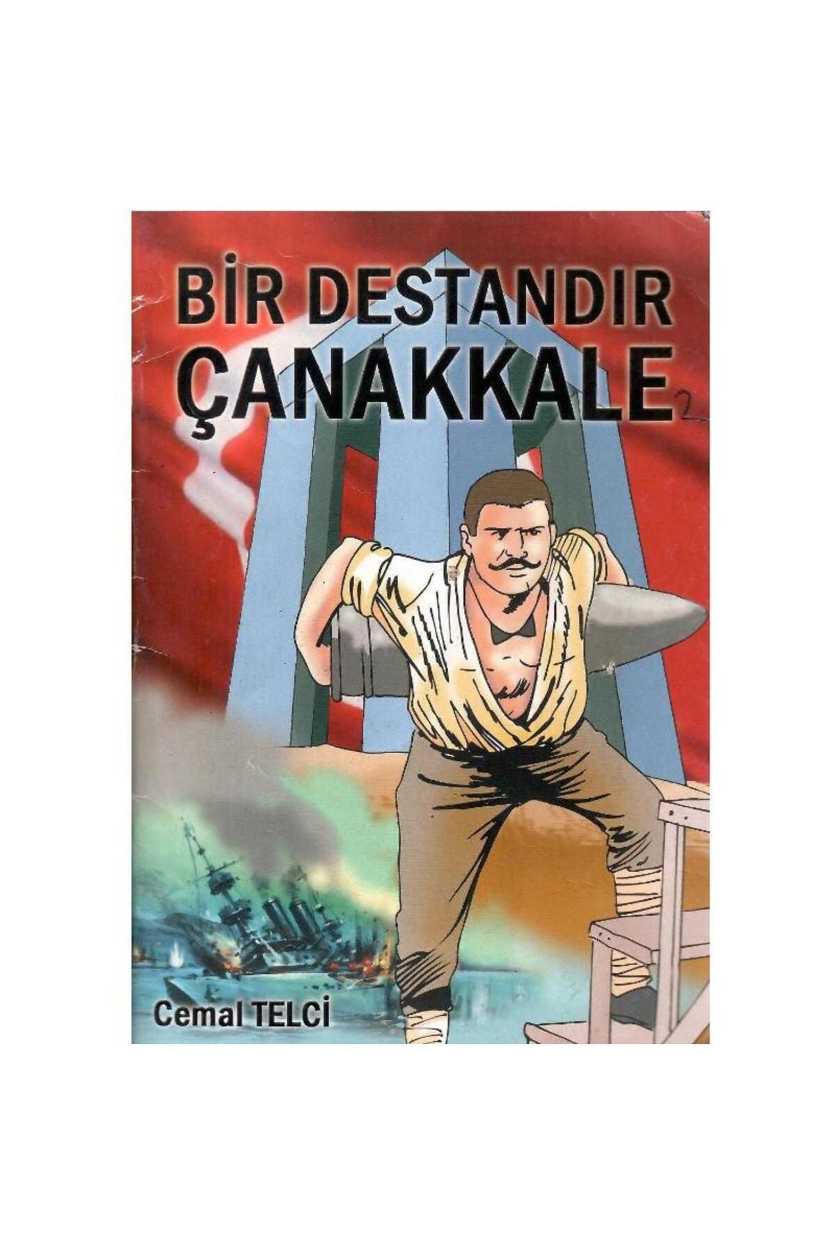 Kişisel Yayınlar Bir Destandır Çanakkale - Cemal Telci (İmzalı ve İthaflı)