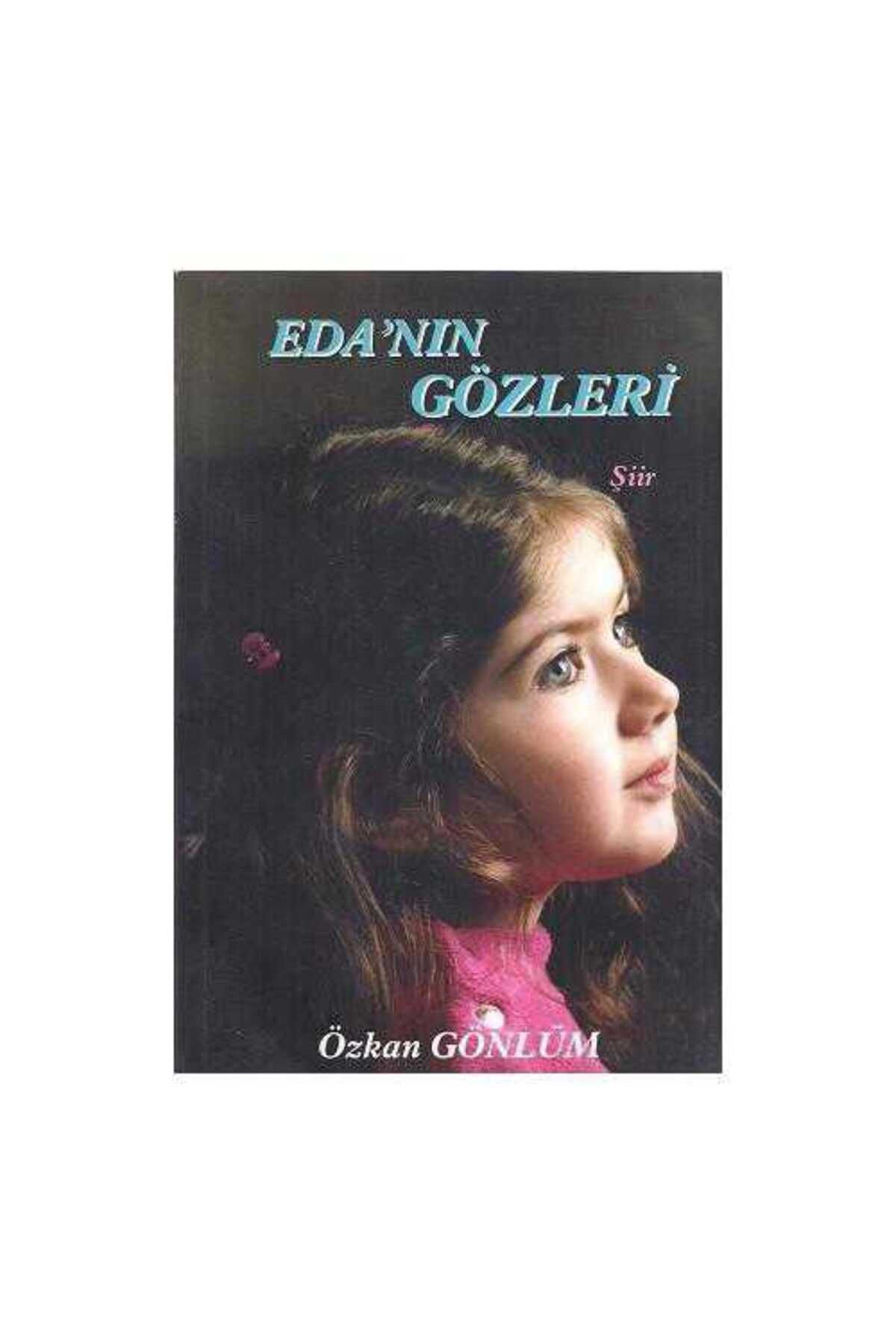 Kişisel Yayınlar Eda'nın Gözleri - Özkan Gönlüm