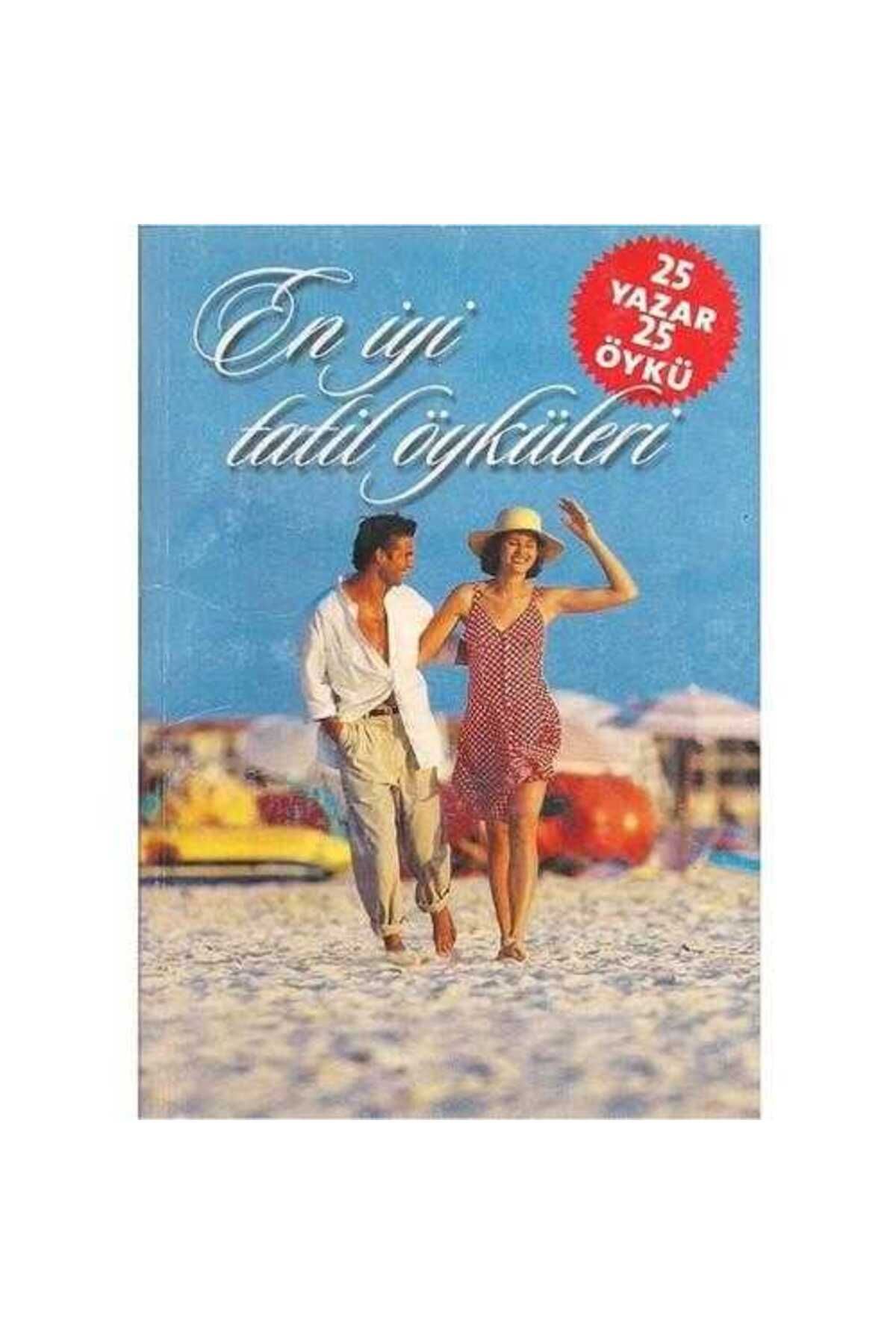 Kişisel Yayınlar En İyi Tatil Öyküleri - 25 Yazar 25 Öykü - Feyyaz Kayacan-Tahsin Yücel-Ayla Kutlu-Erdal Öz