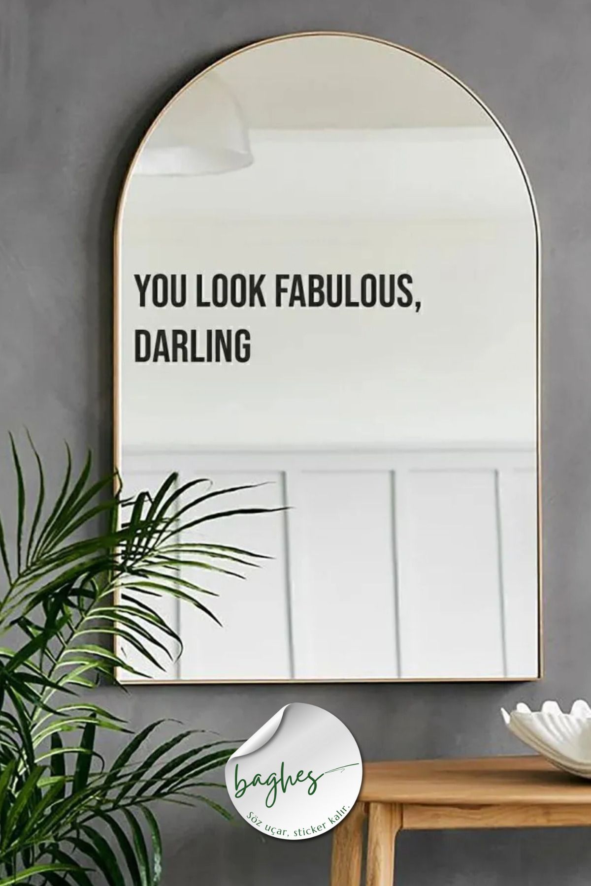 Baghes You Look Fabulous Ayna Stickeri