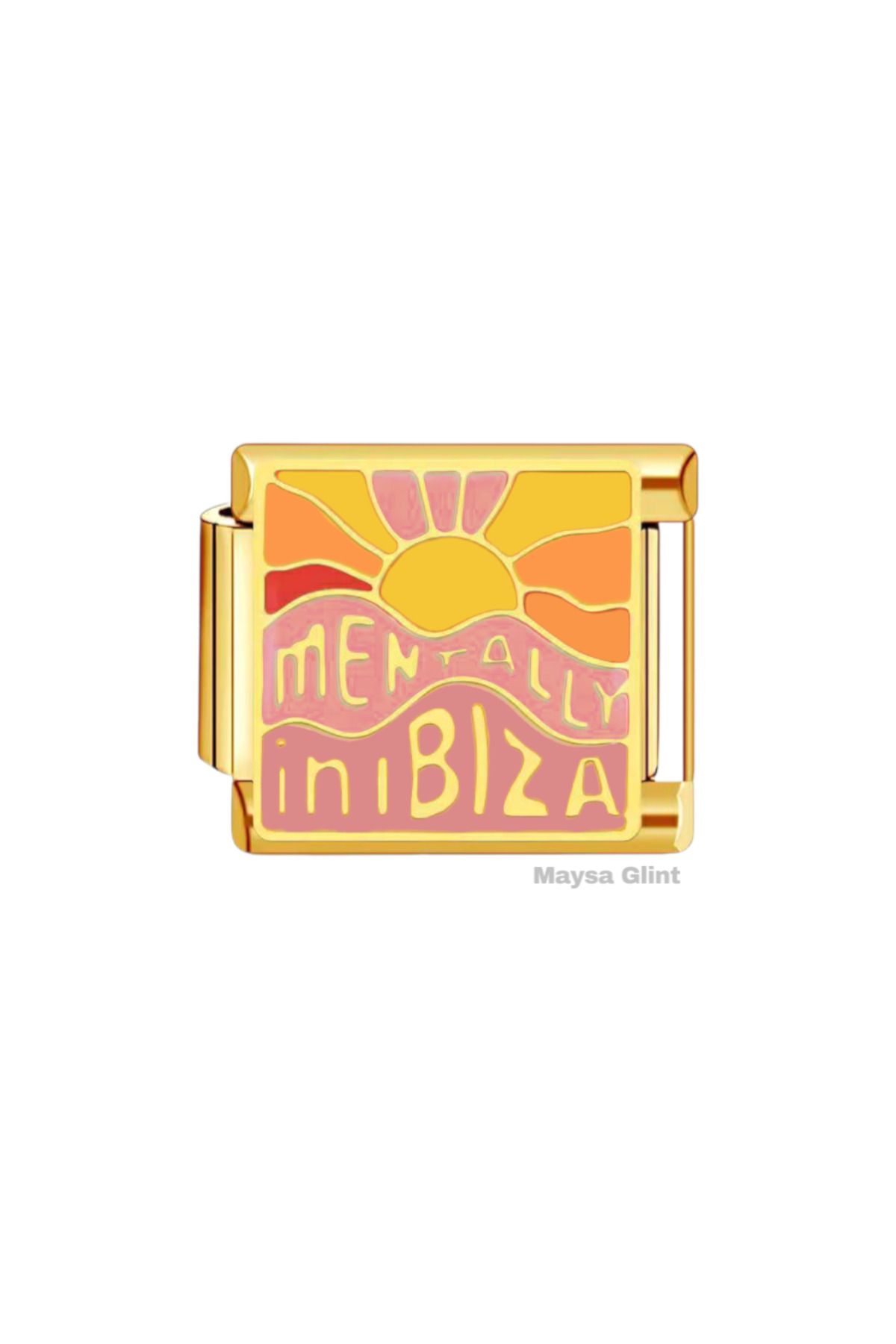 Maysa Glint Mentally in Ibiza Paslanmaz Çelik Charm Gold Yazılı Manzara İtalyan Bileklik Charmı