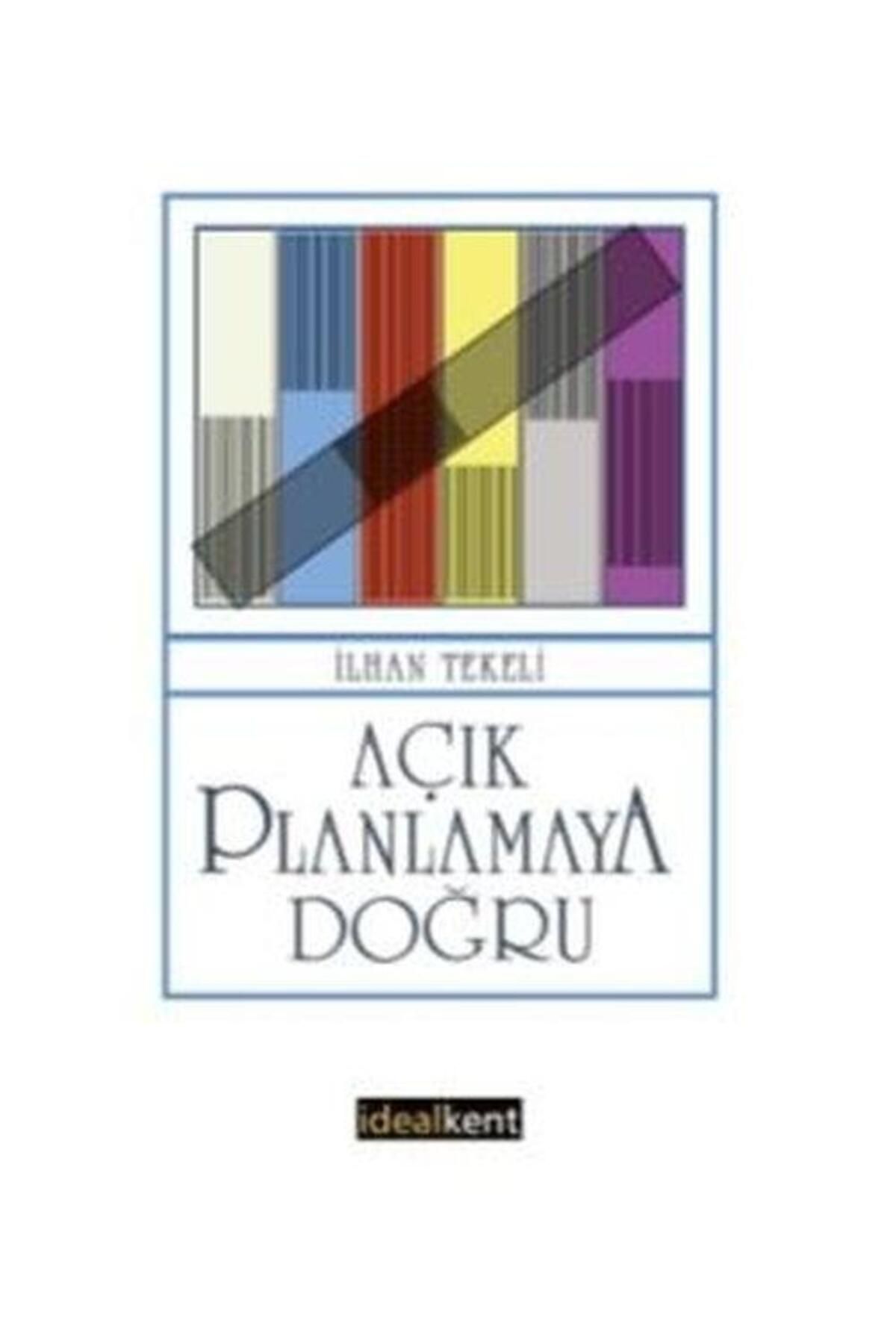 İdealkent Yayınları Açık Planlamaya Doğru