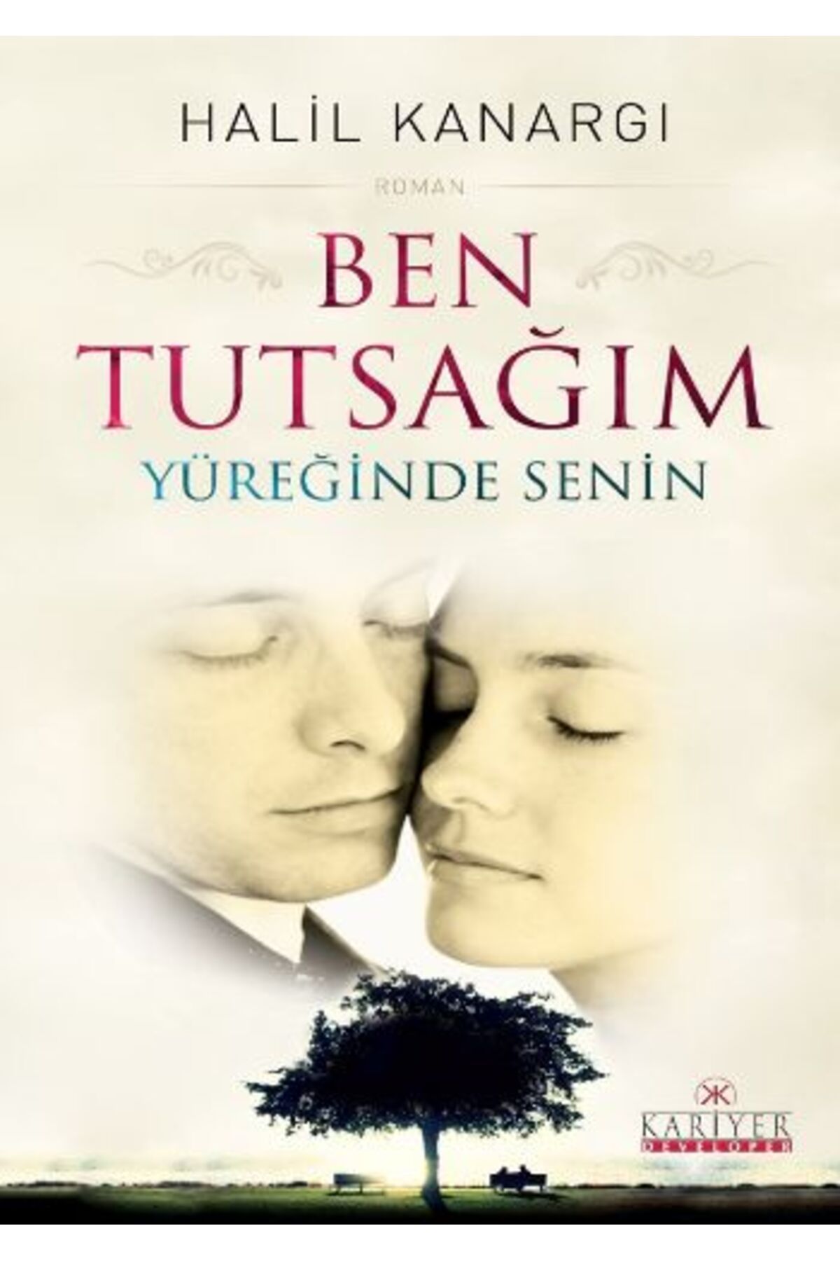 Kariyer Yayınları Ben Tutsağım Yüreğinde Senin