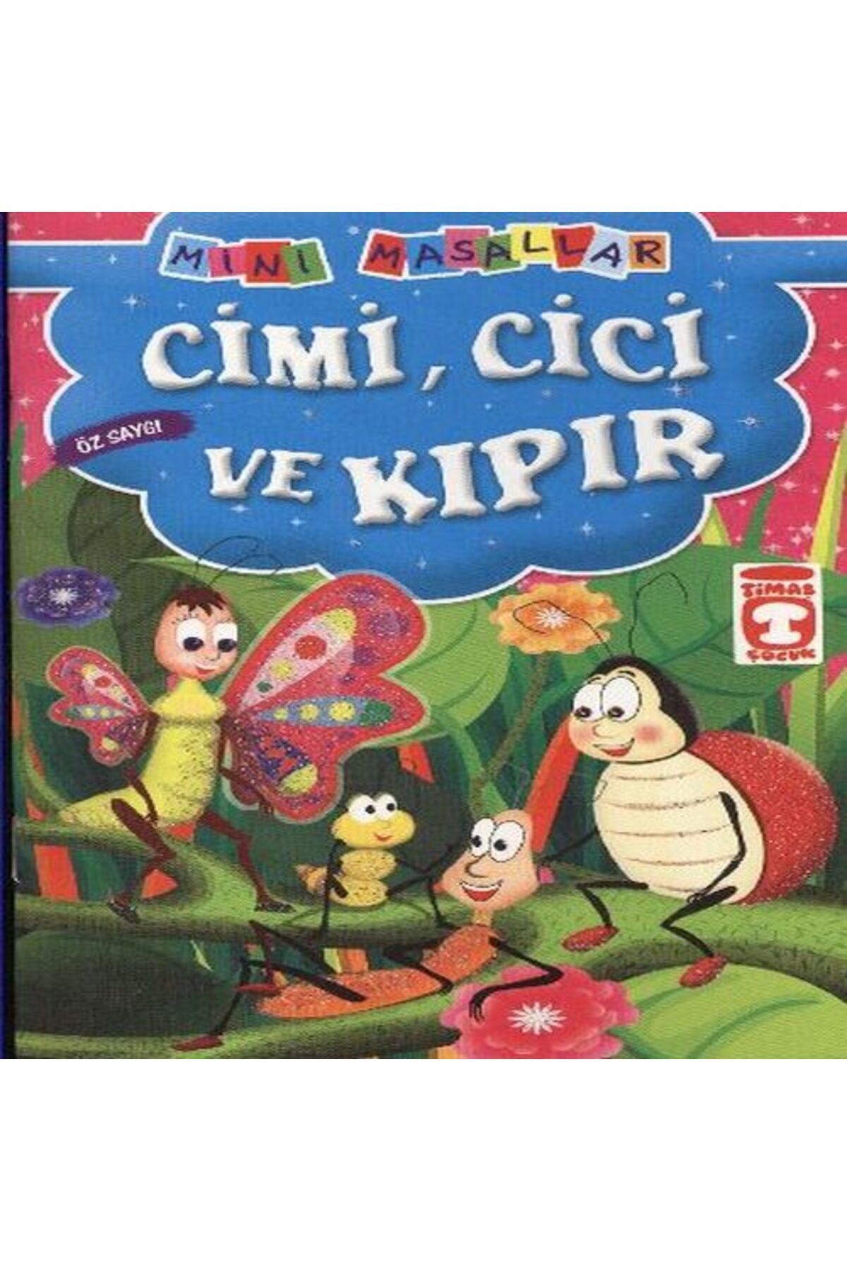 Destek Yayınları Cimi Cici ve Kıpır Öz Saygı Mini Masallar