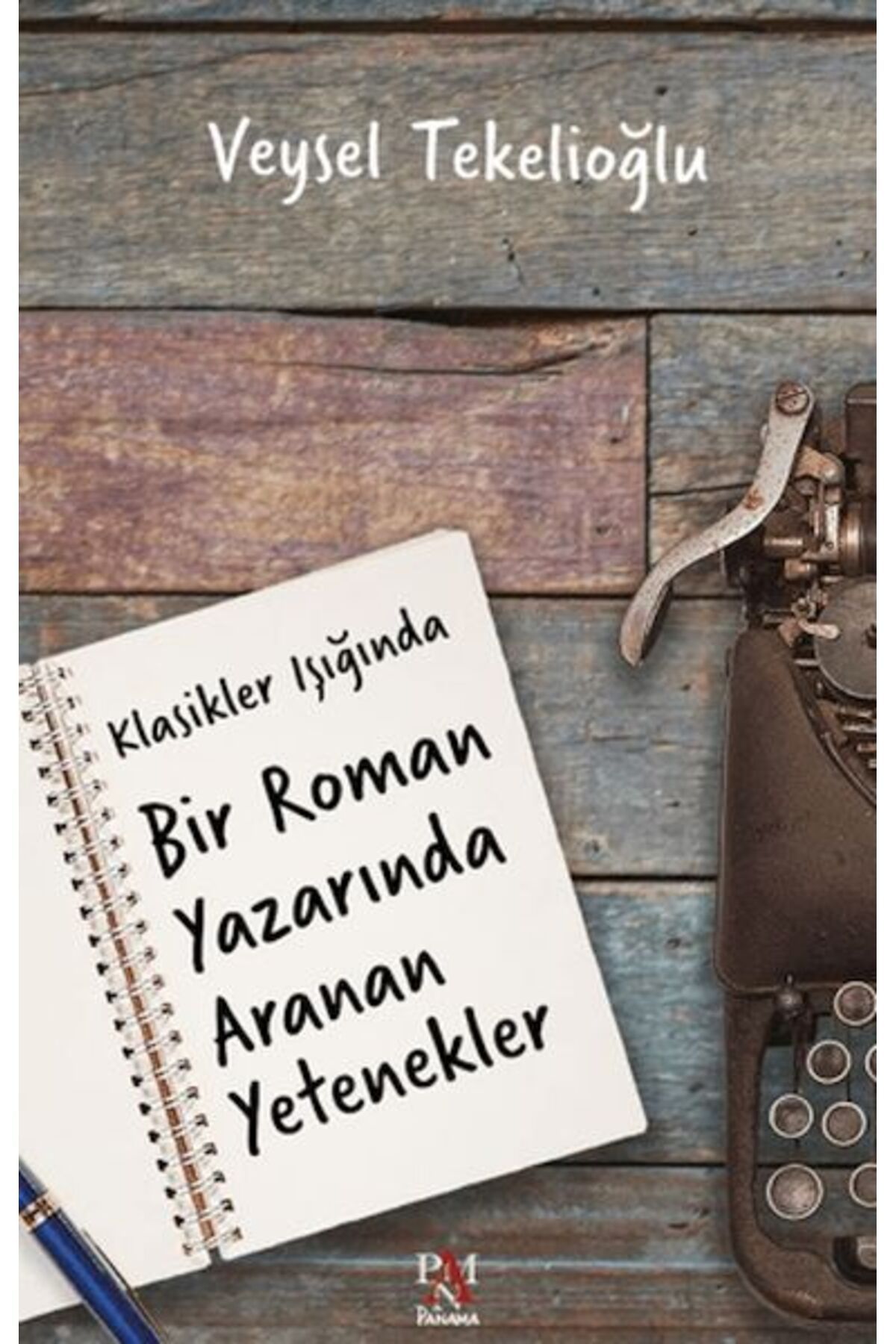Destek Yayınları Klasikler Işığında Bir Roman Yazarında Aranan Yetenekler