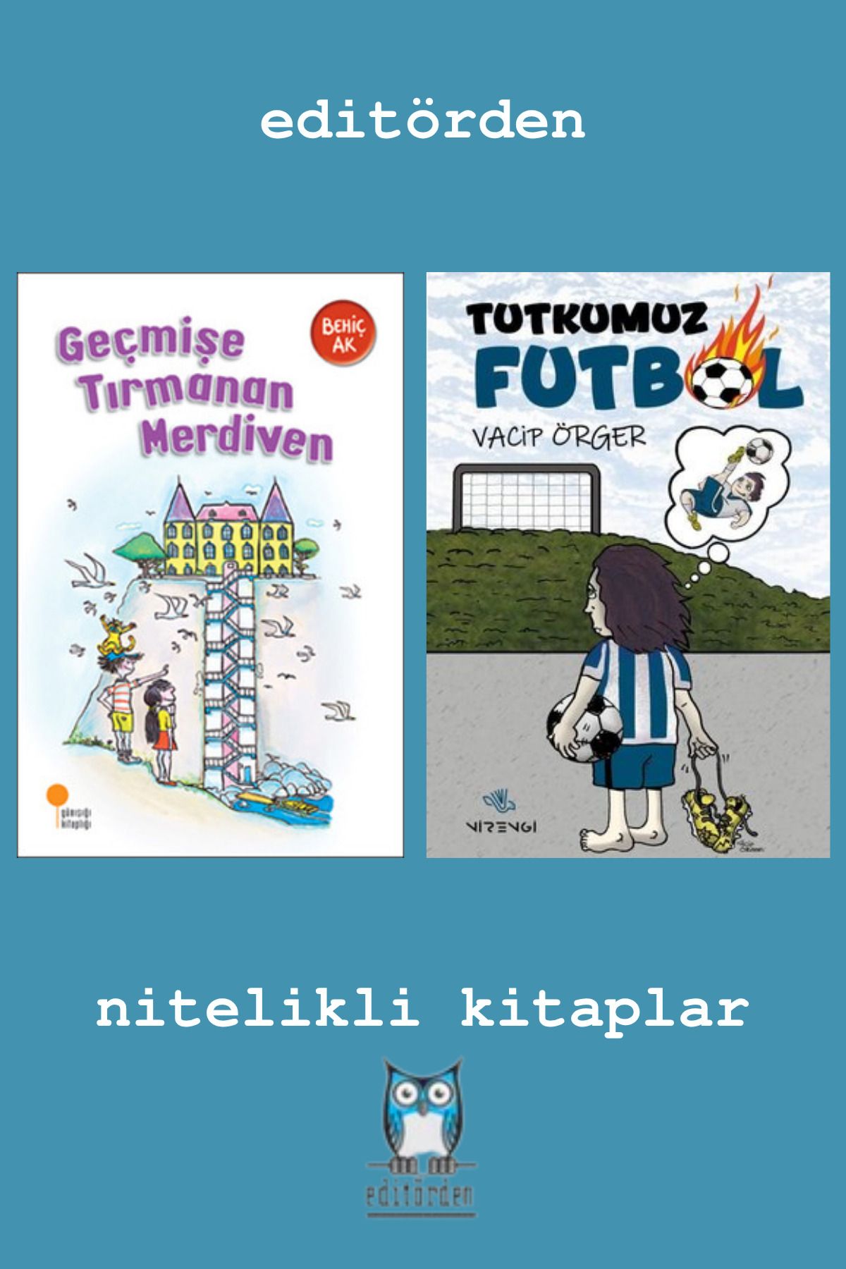 Bilge Kuş Yayınları Geçmişe Tırmanan Merdiven - Tutkumuz Futbol