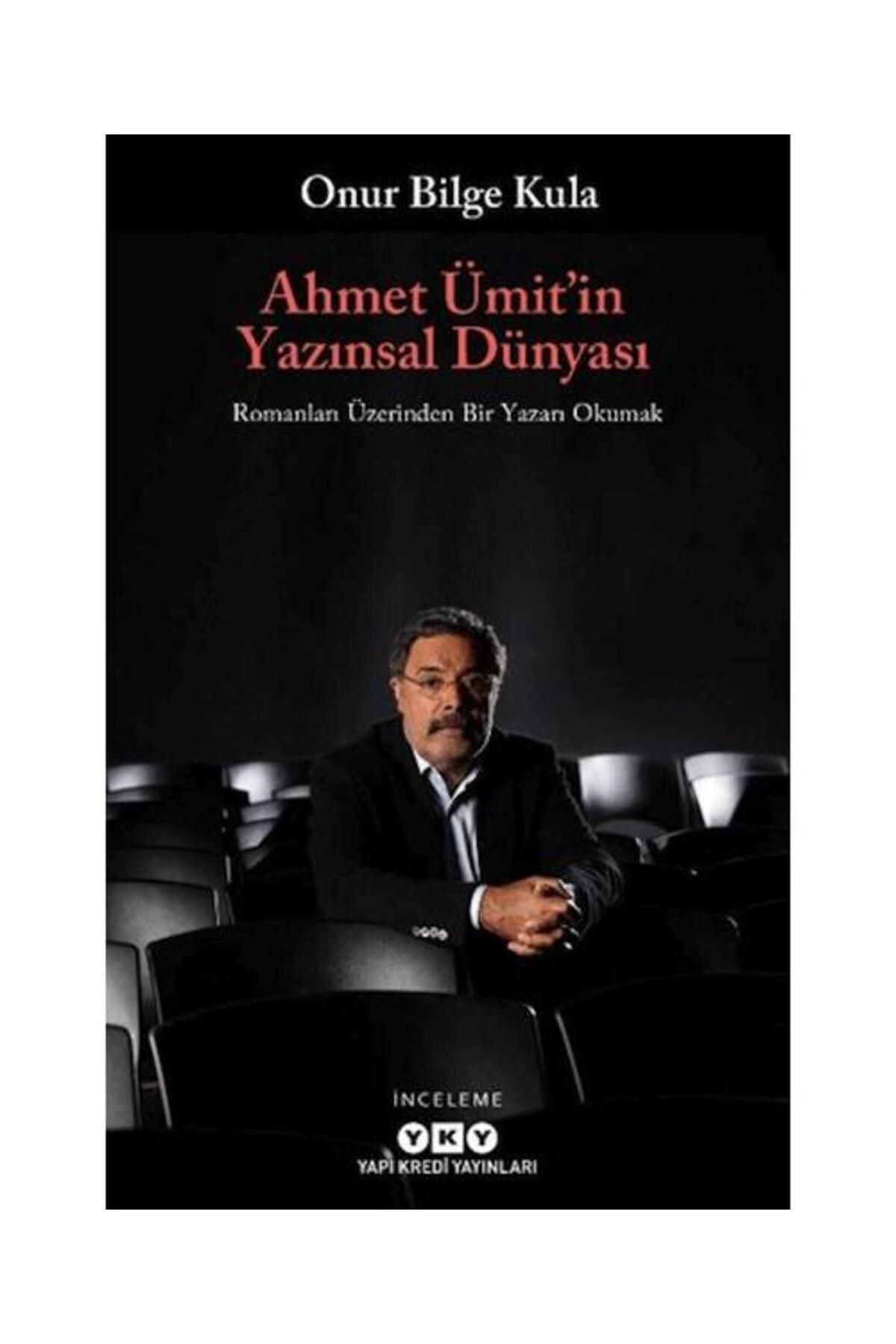 Yapı Kredi Yayınları Ahmet Ümit’in Yazınsal Dünyası