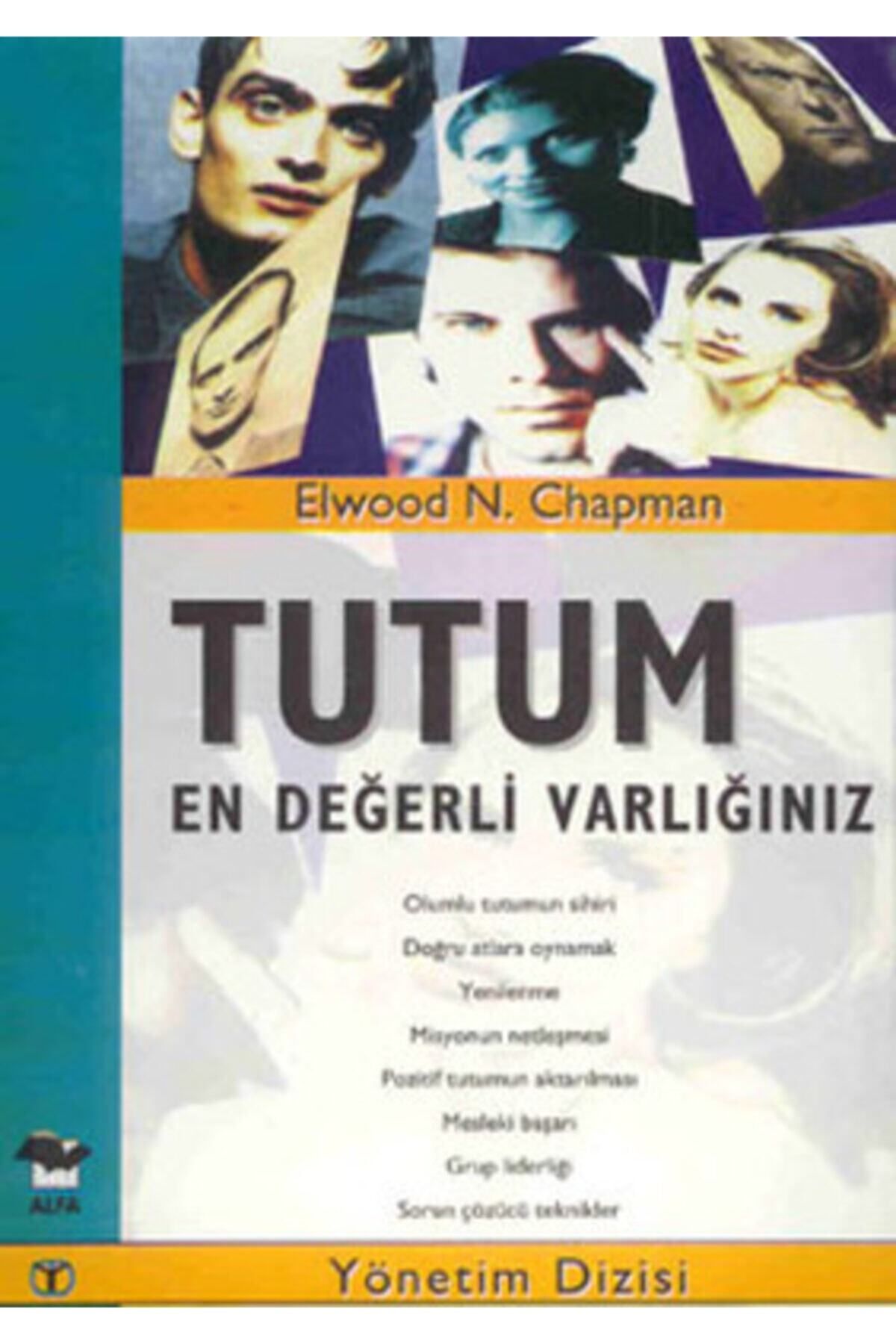 Literatürk Academia Tutum-En Değerli Varlığınız - Elwood N. Chapman (1999 Basım)