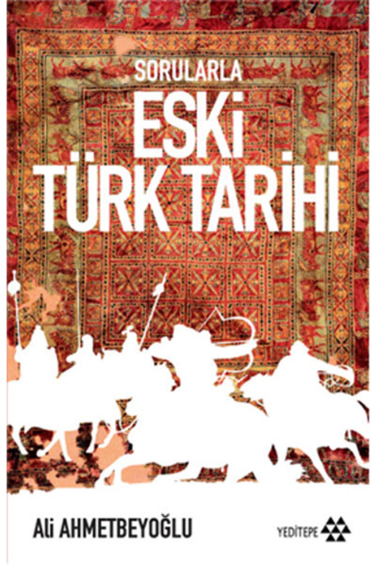 Yeditepe Yayınevi Sorularla Eski Türk Tarihi