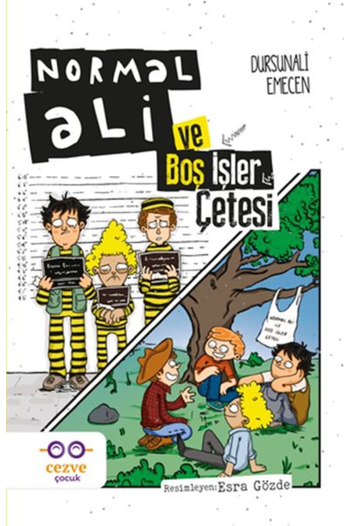 Cezve Çocuk Normal Ali ve Boş İşler Çetesi