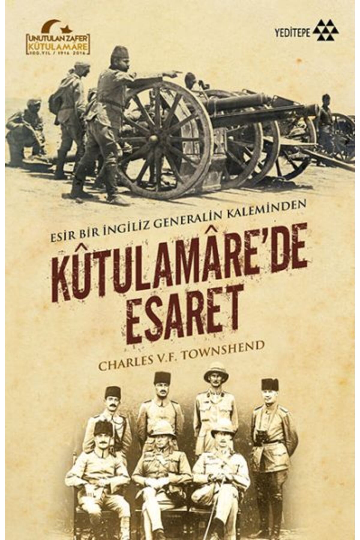 Yeditepe Yayınevi Kutulamare’de Esaret : Esir Bir İngiliz Generalin Kaleminden