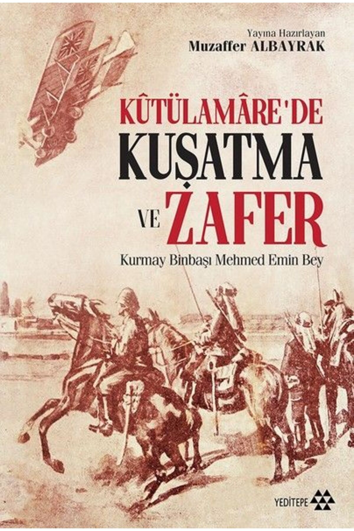 Yeditepe Yayınevi Kutülamare’de Kuşatma ve Zafer