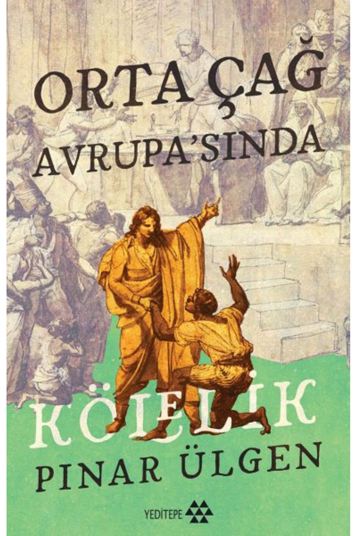 Yeditepe Yayınevi Orta Çağ Avrupa'sında Kölelik