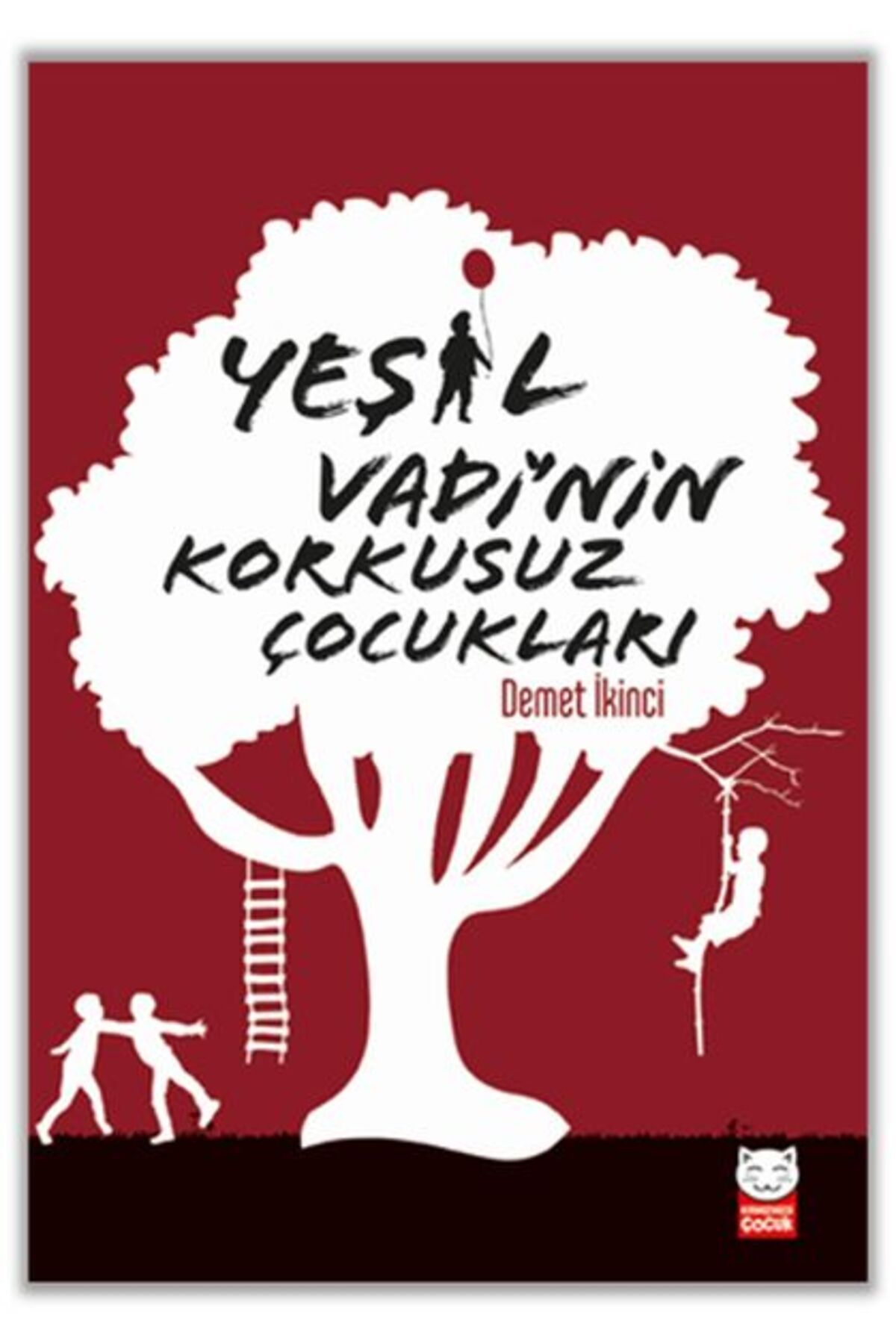 Kırmızı Kedi Çocuk Yeşil Vadi’nin Korkusuz Çocukları