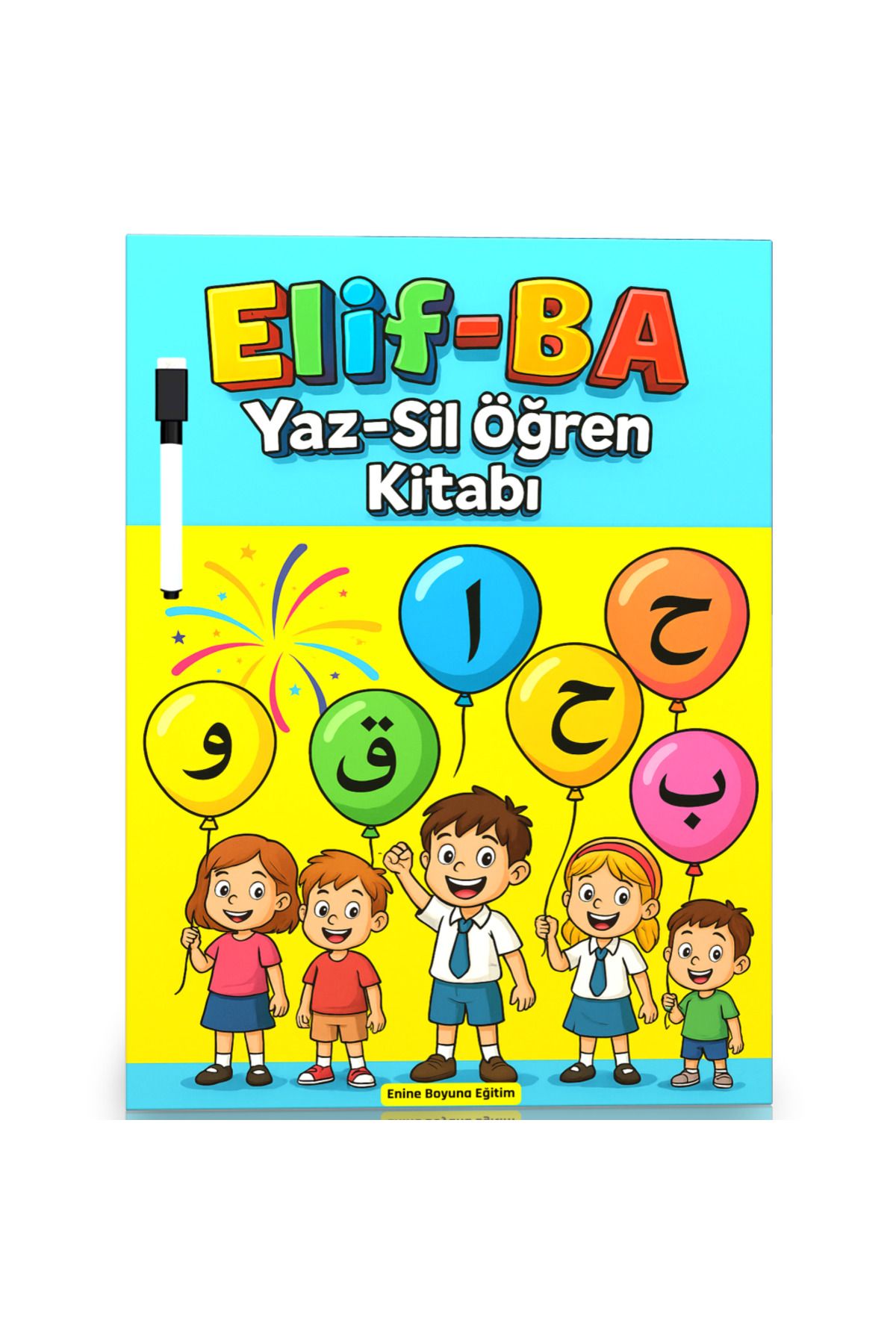 Enine Boyuna Eğitim Elif-BA YAZ-SİL Öğren Kitabı