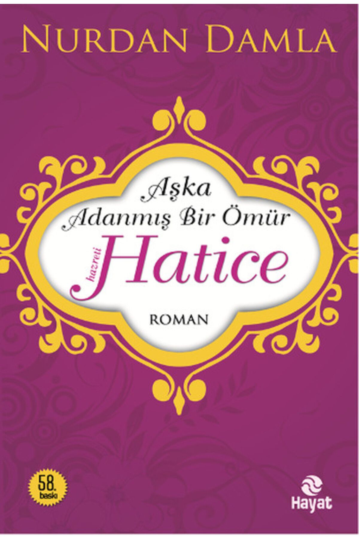 Hayat Yayınları Hz. Hatice Aşka Adanmış Bir Ömür