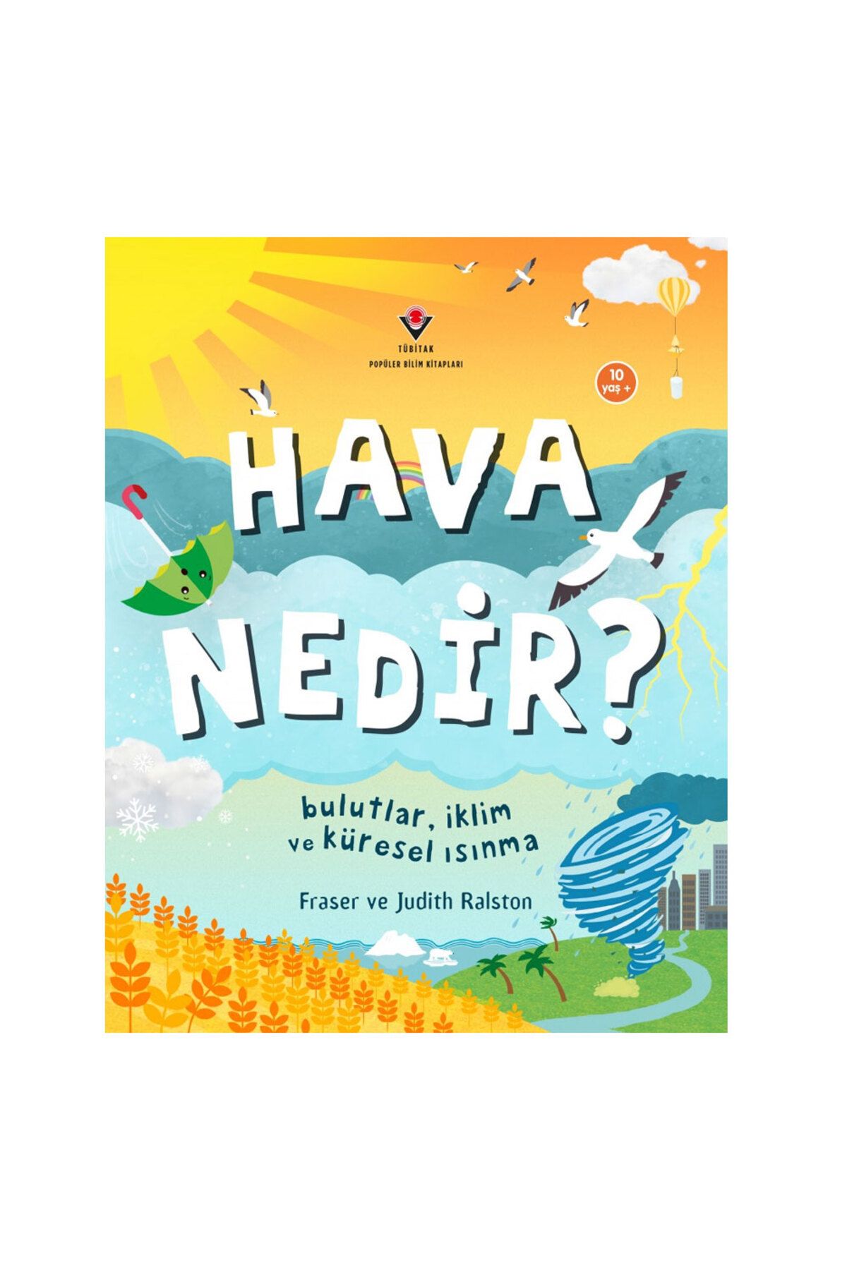 TÜBİTAK Popüler Bilim Yayınları Hava Nedir Bulutlar, İklim ve Küresel Isınma TÜBİTAK Popüler Bilim Yayınları