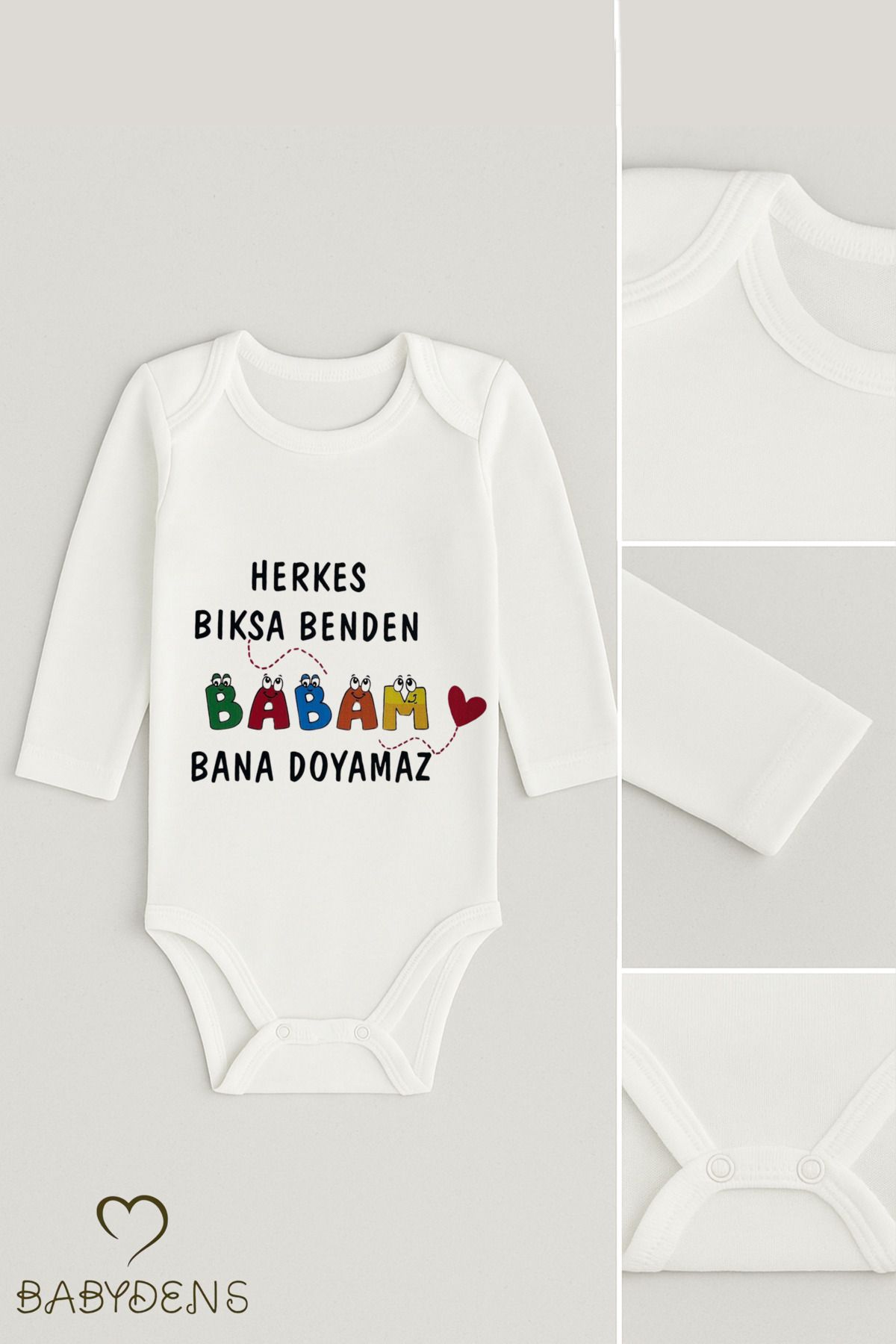 BABYDEN'S “Herkes Bıksa Benden, Babam Bana Doyamaz” Yazılı %100 Pamuk Zıbın Uzun Kollu Çıtçıtlı Bebek Body