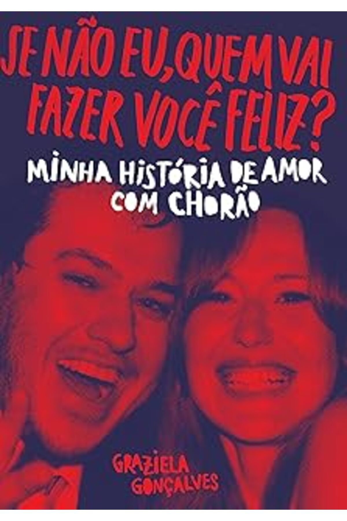 Qedii Se Nao Eu Quem Vai Fazer Voce Feliz. Minha Historia De Amor Chorao (EM PORTUGUES DO BRASİL) gr