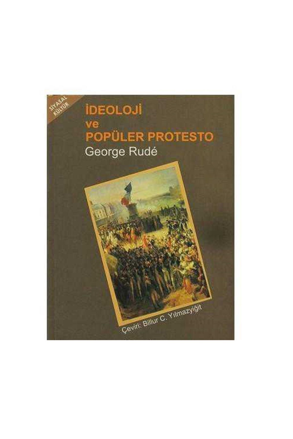Türk Dil Kurumu Yayınları İdeoloji Ve Popüler Protesto-George Rude