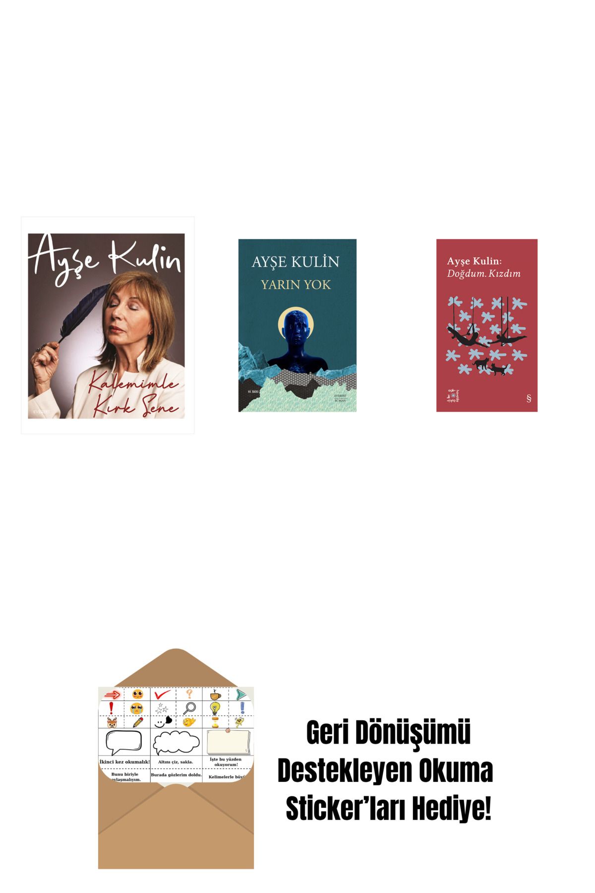 Everest Yayınları Kalemimle Kırk Sene (Ciltli) + Yarın Yok + Everest Açıkhava 19 - Doğdum. Kızdım + Okuma Sticker'ları