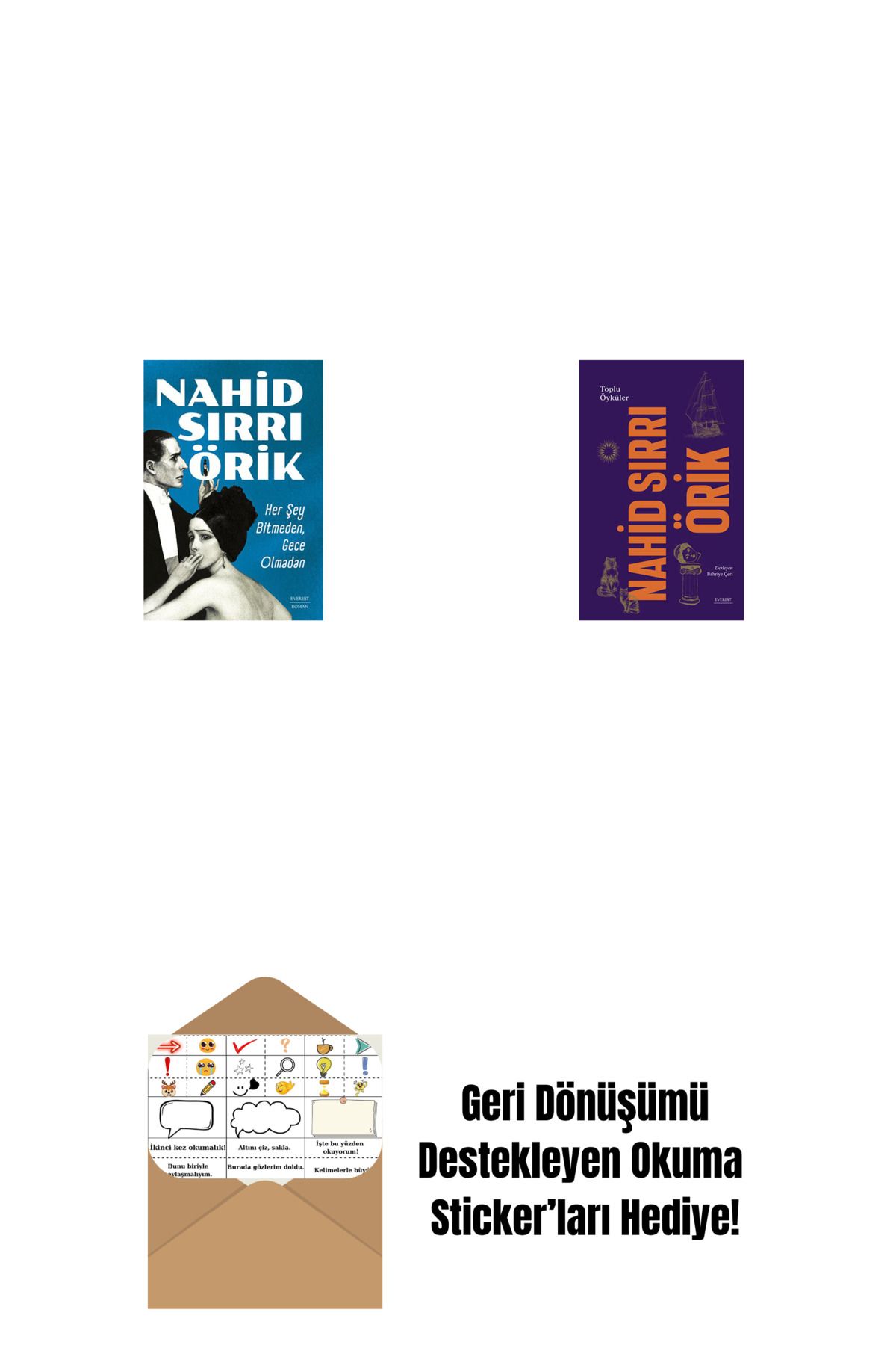 Everest Yayınları Her Şey Bitmeden, Gece Olmadan + Nahid Sırrı Örik - Toplu Öyküler (Ciltli) + Okuma Sticker'ları