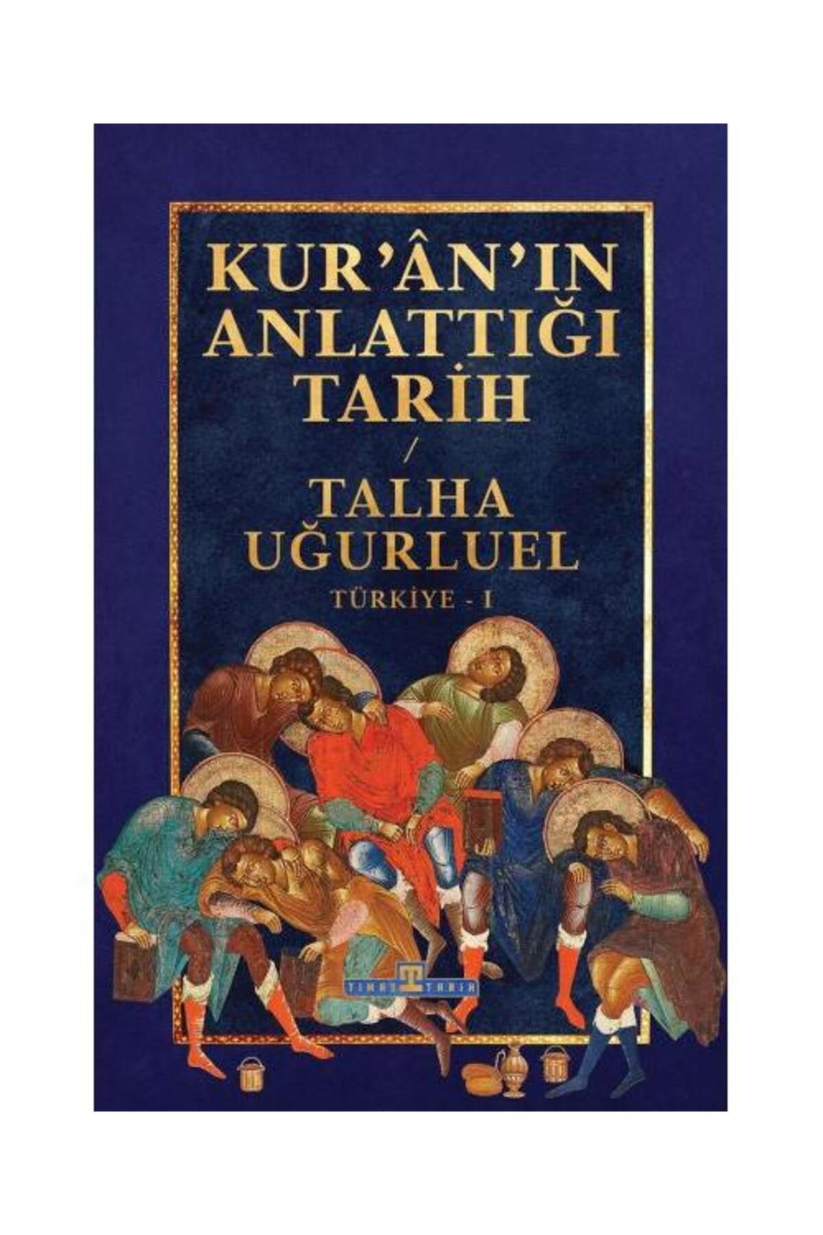 Timaş Yayınları Kur’an’ın Anlattığı Tarih: Türkiye