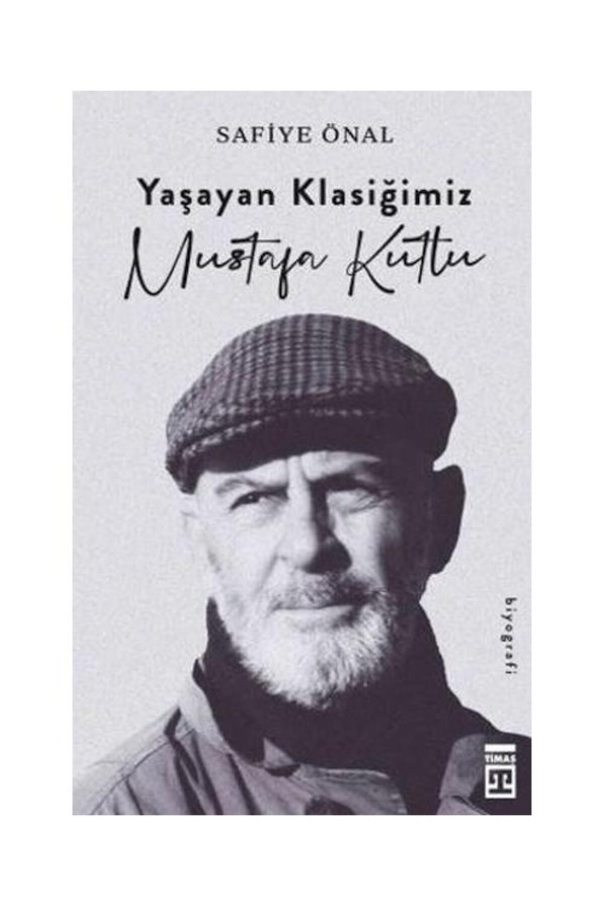 Timaş Yayınları Yaşayan Klasiğimiz Mustafa Kutlu