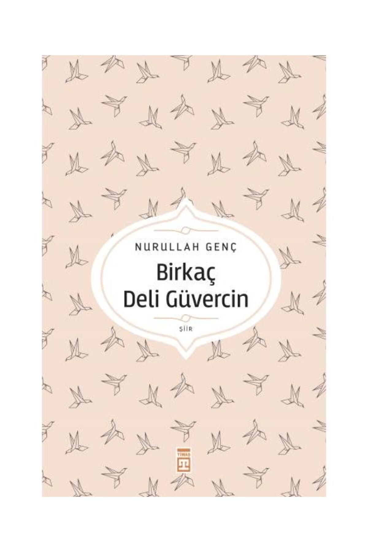 Timaş Yayınları Birkaç Deli Güvercin