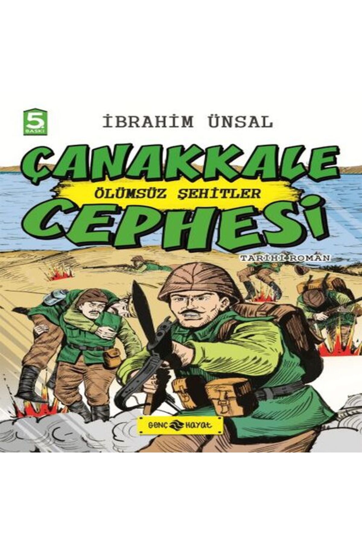 Genç Hayat Tarihi Roman Ölümsüz Şehitler Çanakkale Cephesi