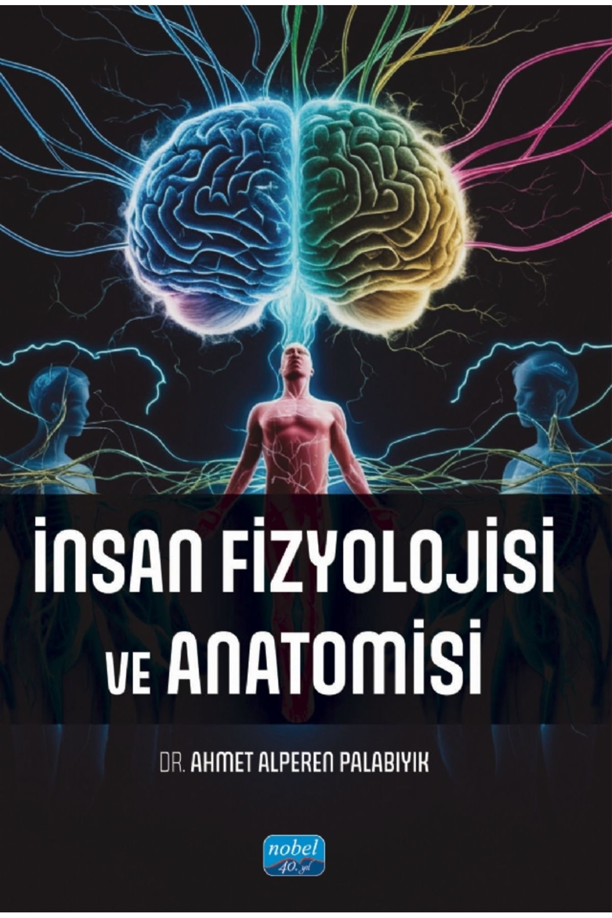 Nobel Akademik Yayıncılık İnsan Fizyolojisi ve Anatomisi