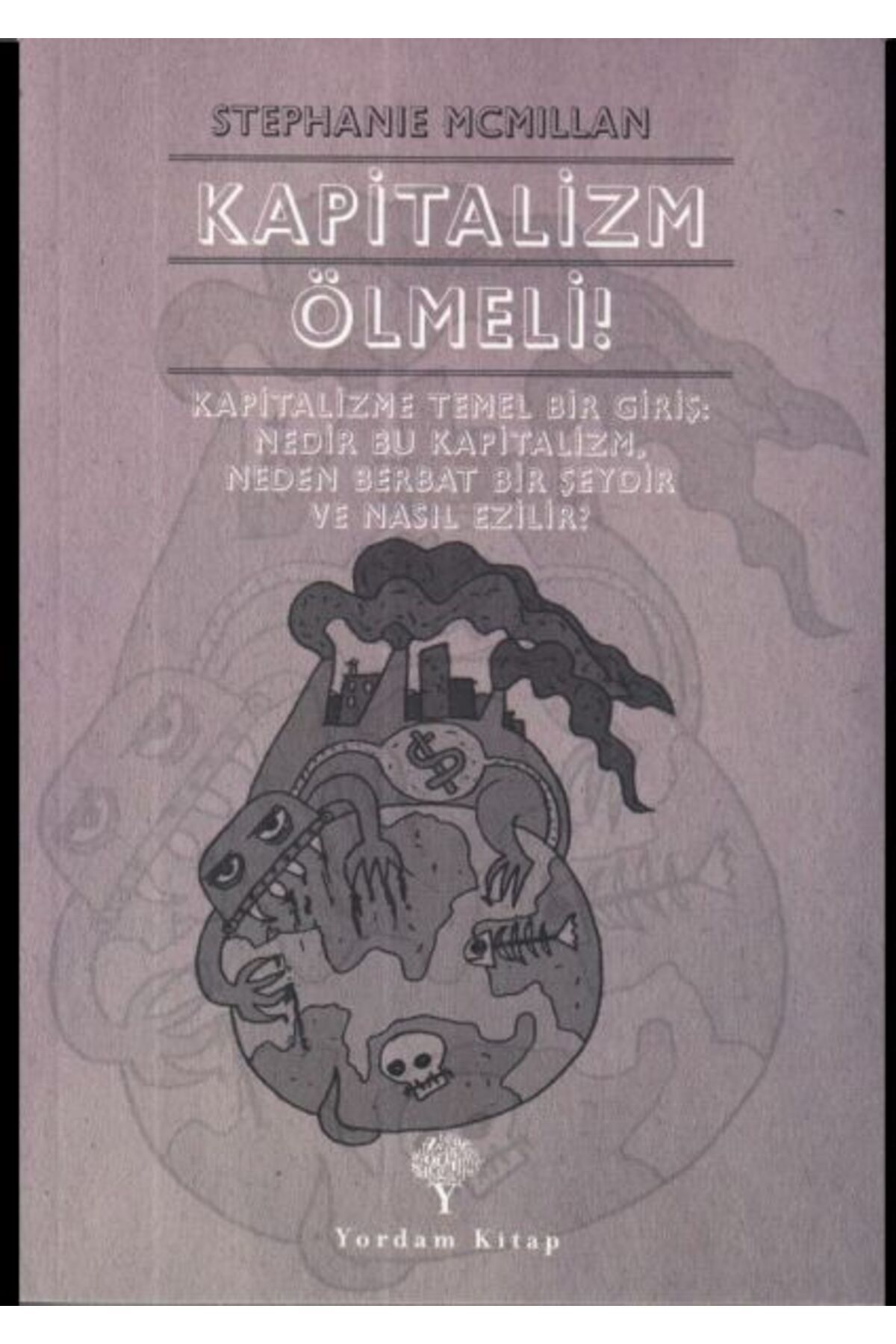 Yordam Kitap Kapitalizm Ölmeli!
