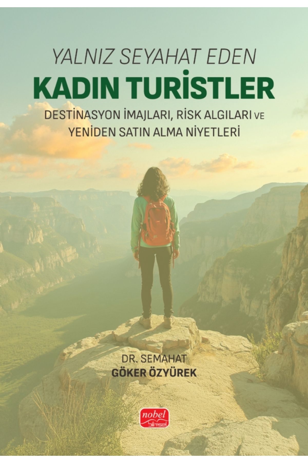 Nobel Akademik Yayıncılık YALNIZ SEYAHAT EDEN KADIN TURİSTLER